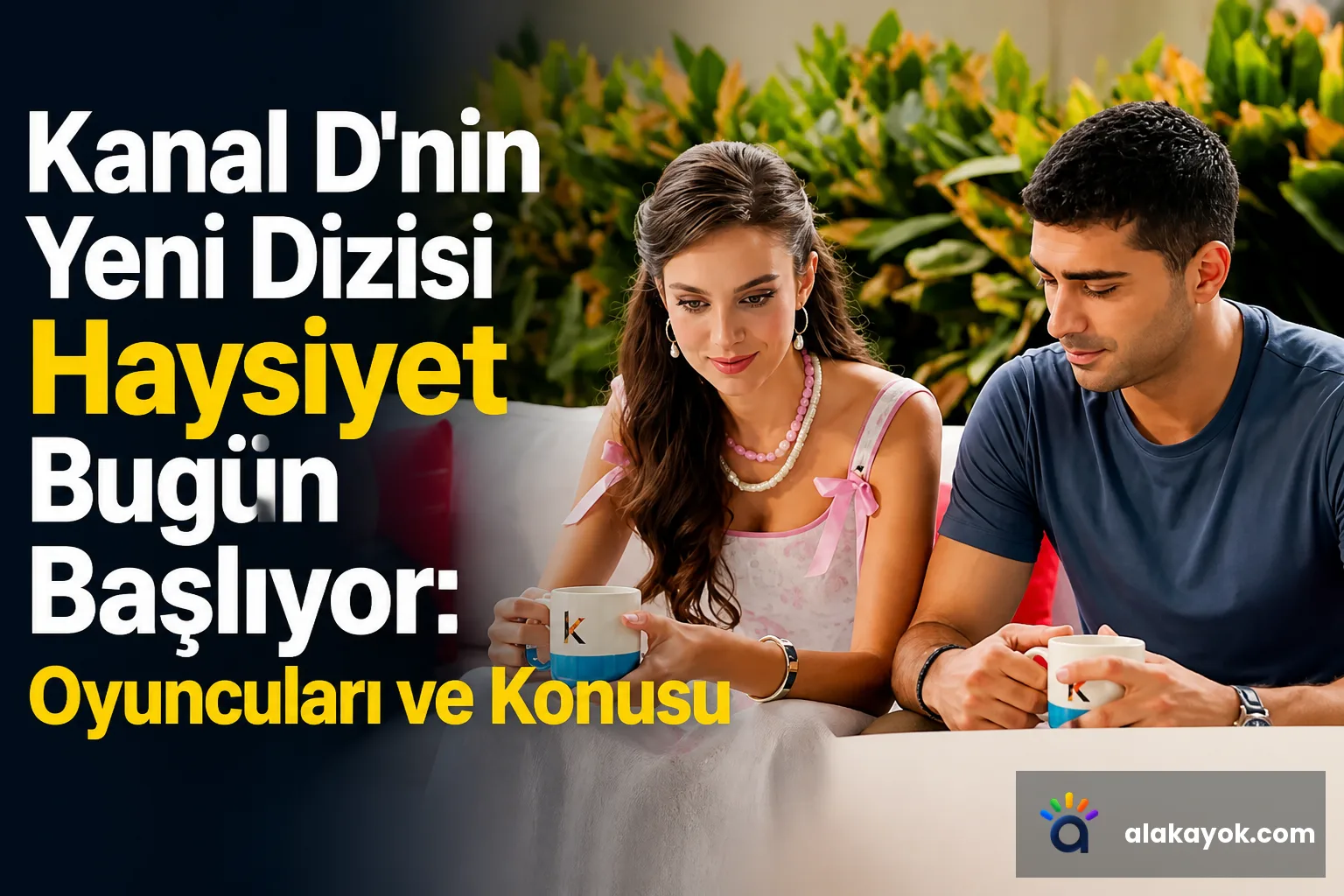 Kanal D'nin Yeni Dizisi Haysiyet Bugün Başlıyor: Oyuncuları ve Konusu