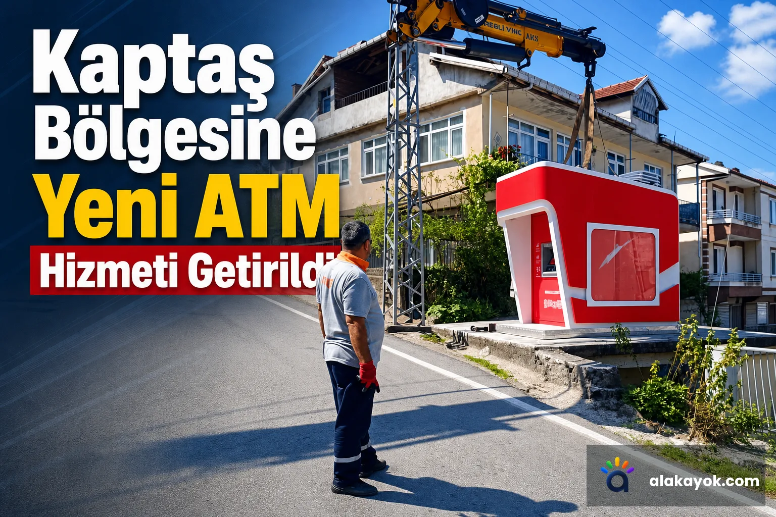 Kaptaş Bölgesine Yeni ATM Hizmeti Getirildi