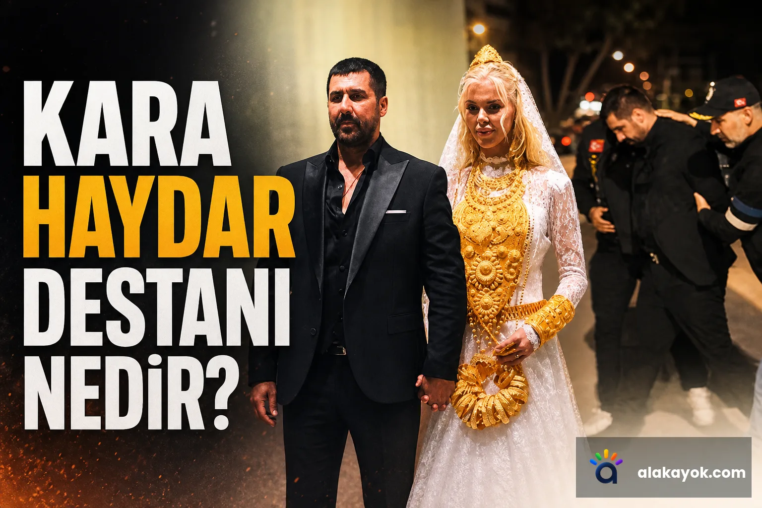 Kara Haydar Destanı Nedir?