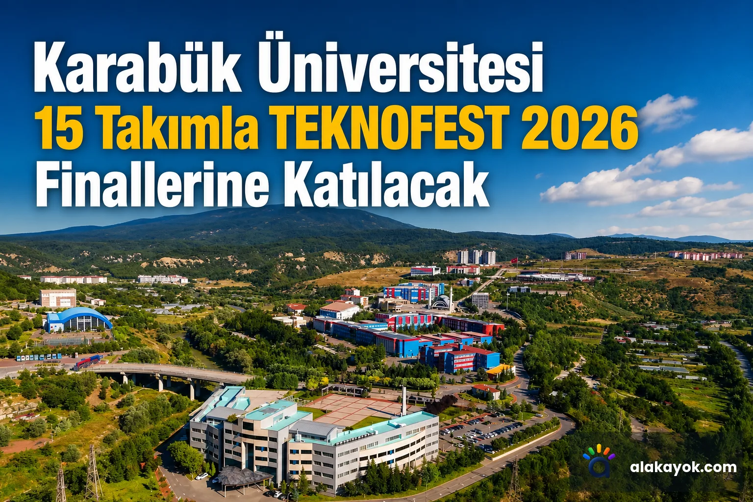 Karabük Üniversitesi 15 Takımla TEKNOFEST 2026 Finallerine Katılacak