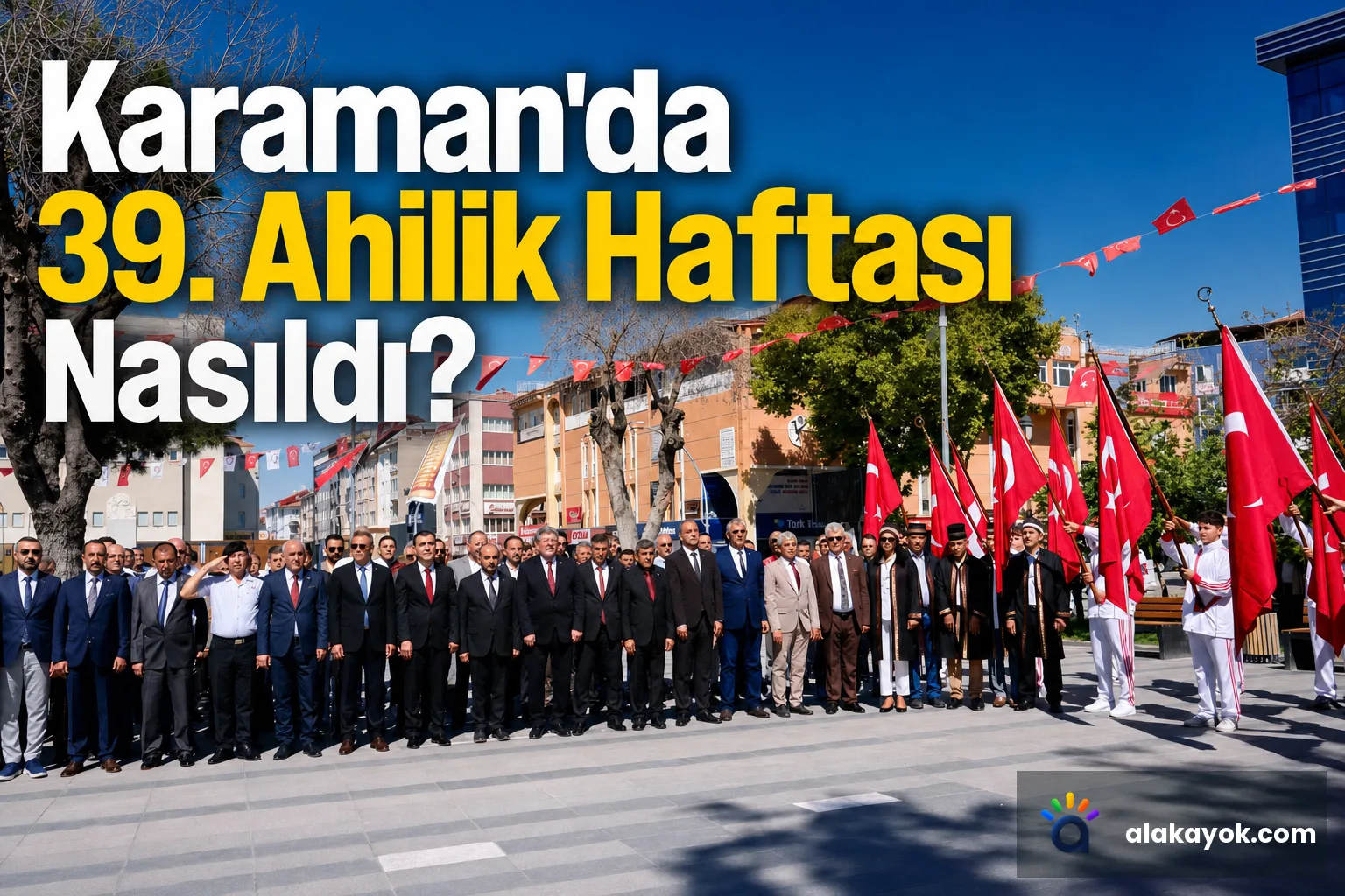 Karaman'da 39. Ahilik Haftası Nasıldı?