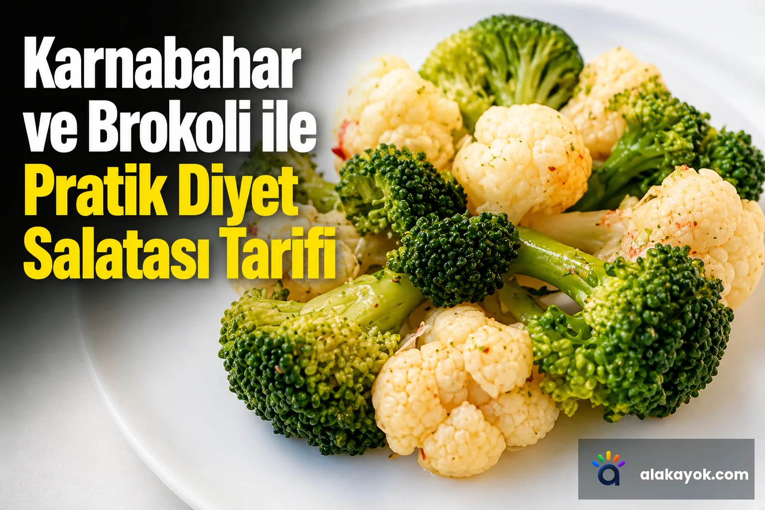 Karnabahar ve Brokoli ile Pratik Diyet Salatası Tarifi