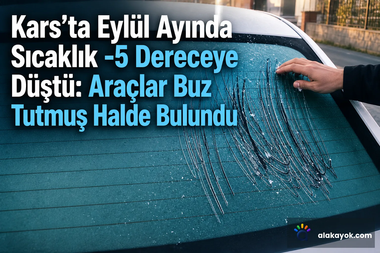 Kars'ta Eylül Ayında Sıcaklık -5 Dereceye Düştü: Araçlar Buz Tutmuş Halde Bulundu