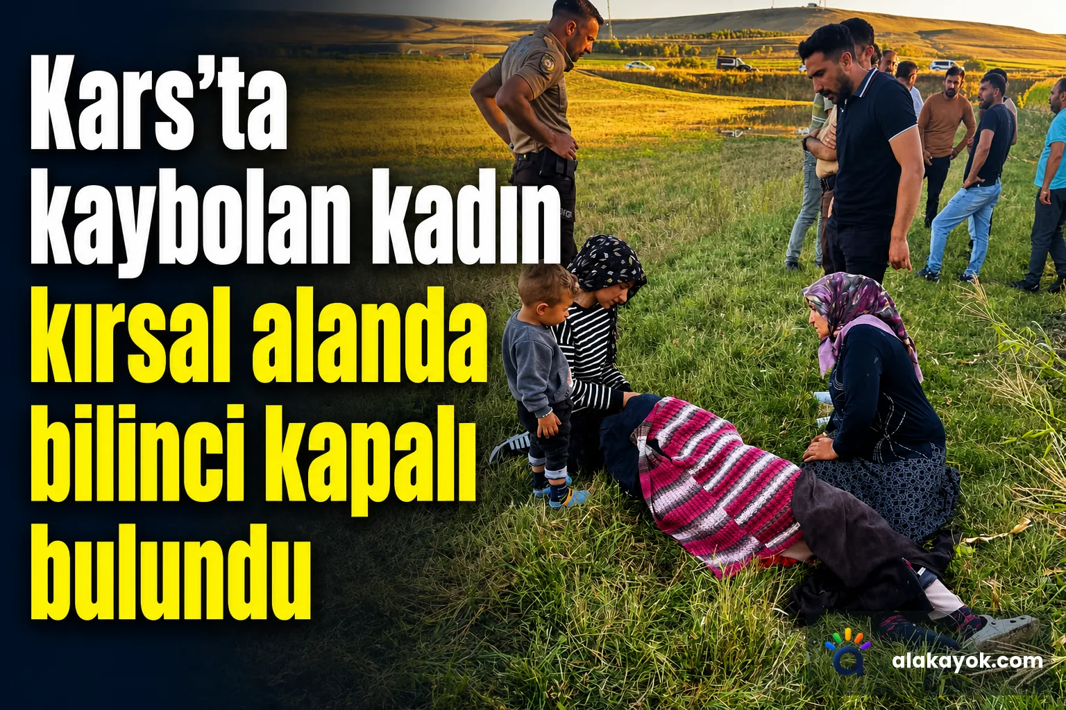 Kars'ta kaybolan kadın kırsal alanda bilinci kapalı bulundu