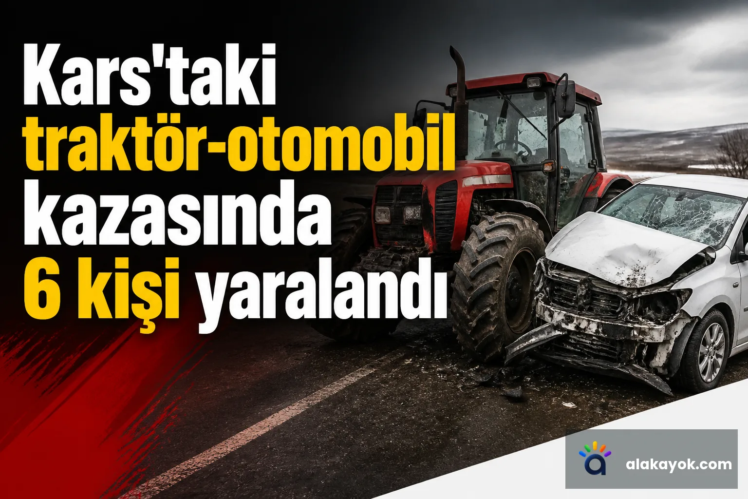 Kars'taki traktör-otomobil kazasında 6 kişi yaralandı