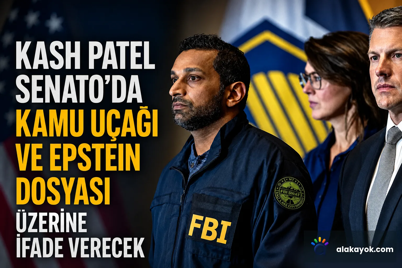 Kash Patel Senato'da Kamu Uçağı ve Epstein Dosyası Üzerine İfade Verecek