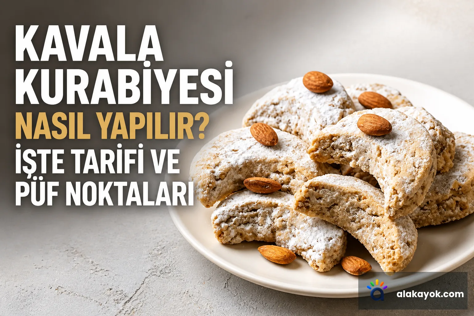 Kavala Kurabiyesi Nasıl Yapılır? İşte Tarifi ve Püf Noktaları