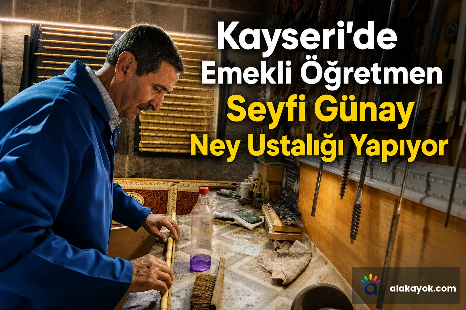 Kayseri'de Emekli Öğretmen Seyfi Günay Ney Ustalığı Yapıyor