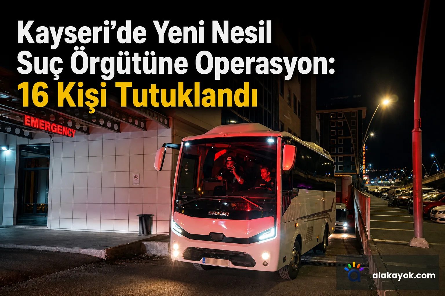 Kayseri'de Yeni Nesil Suç Örgütüne Operasyon: 16 Kişi Tutuklandı