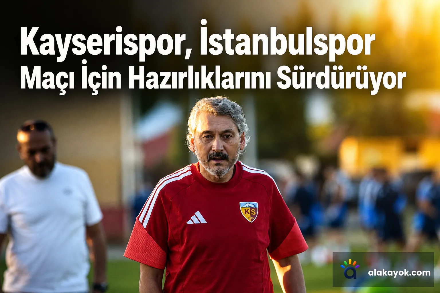 Kayserispor, İstanbulspor Maçı İçin Hazırlıklarını Sürdürüyor