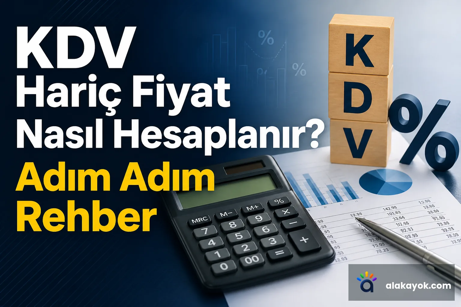 KDV Hariç Fiyat Nasıl Hesaplanır? Adım Adım Rehber