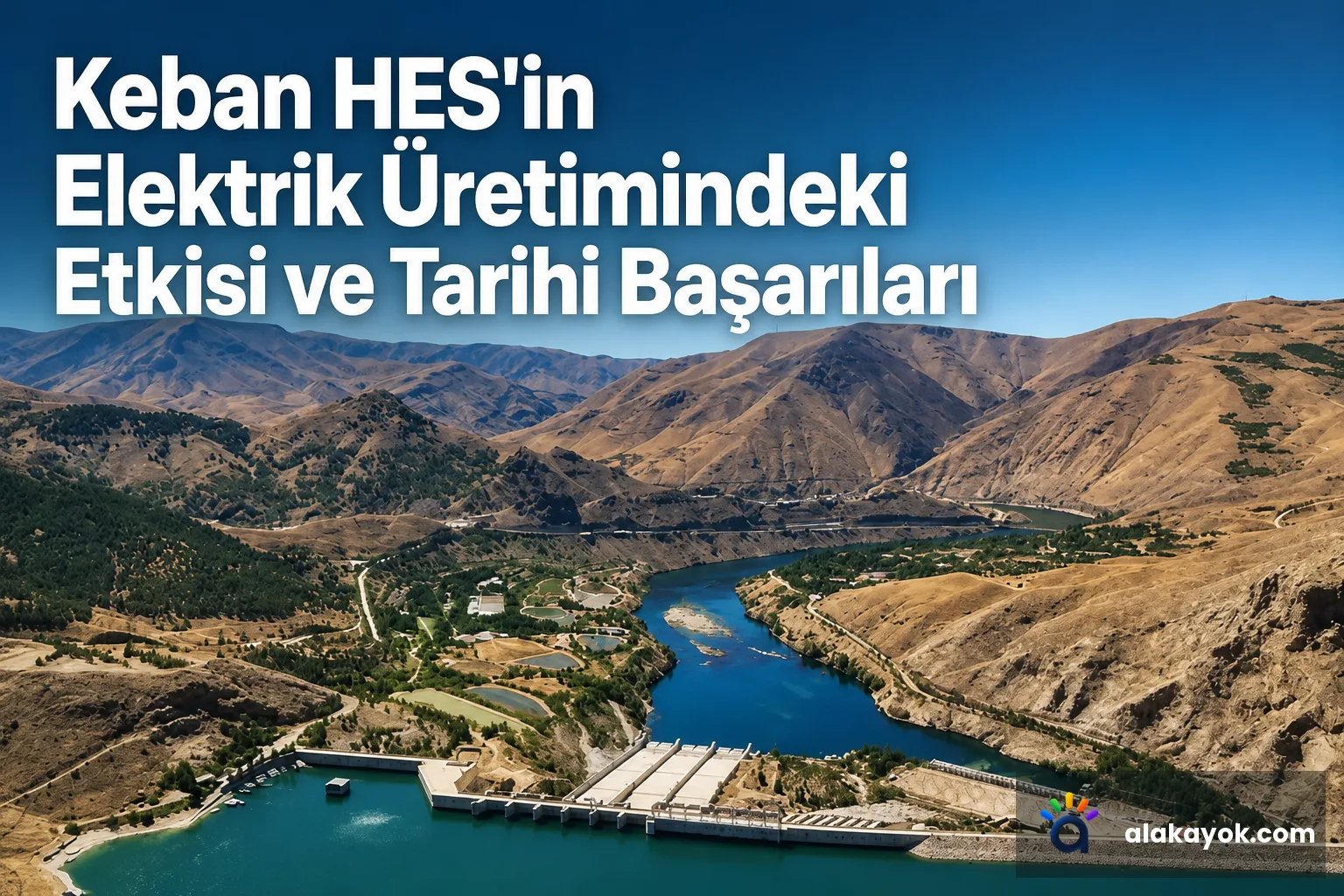 Keban HES'in Elektrik Üretimindeki Etkisi ve Tarihi Başarıları
