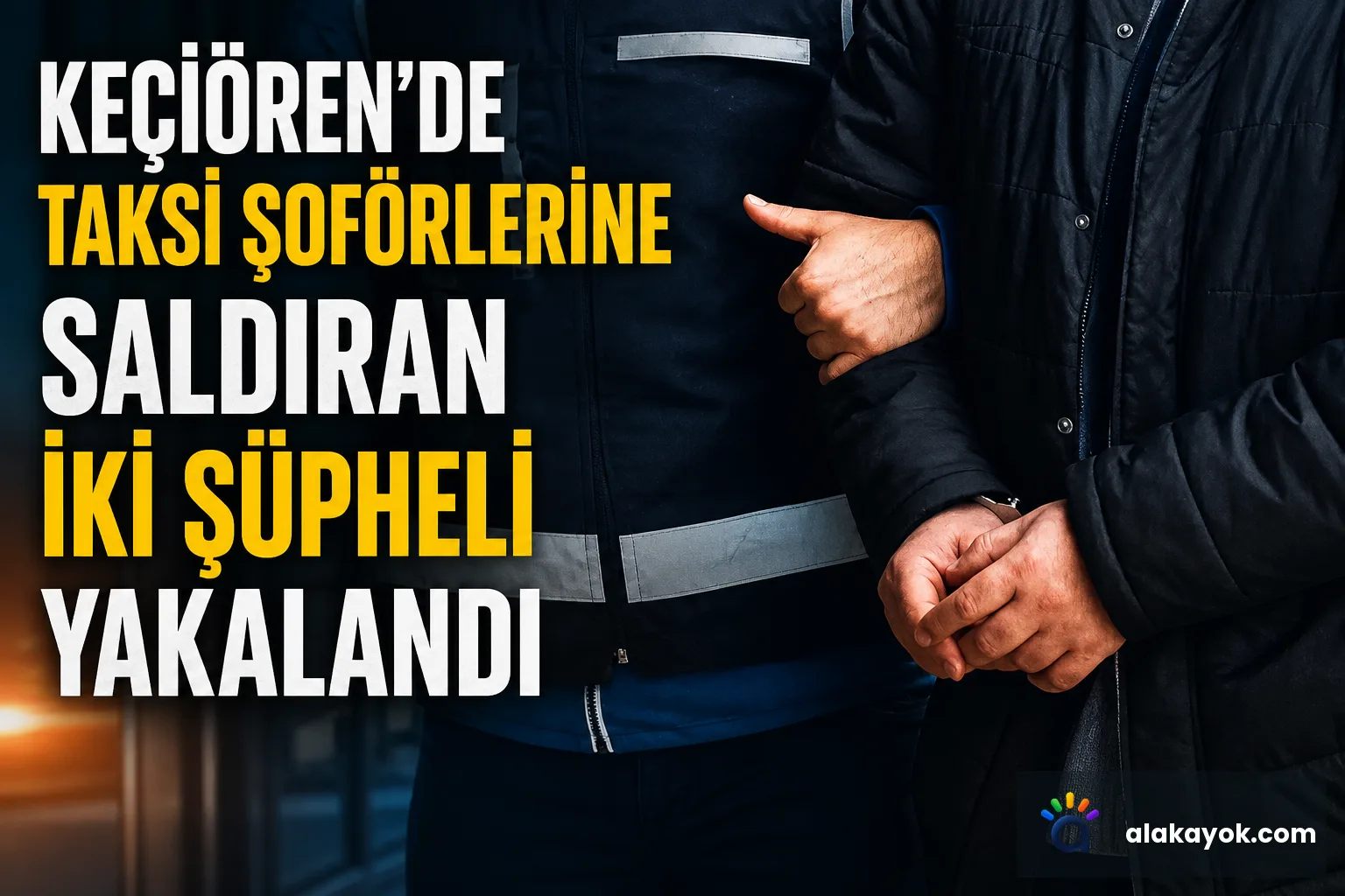 Keçiören'de Taksi Şoförlerine Saldıran İki Şüpheli Yakalandı