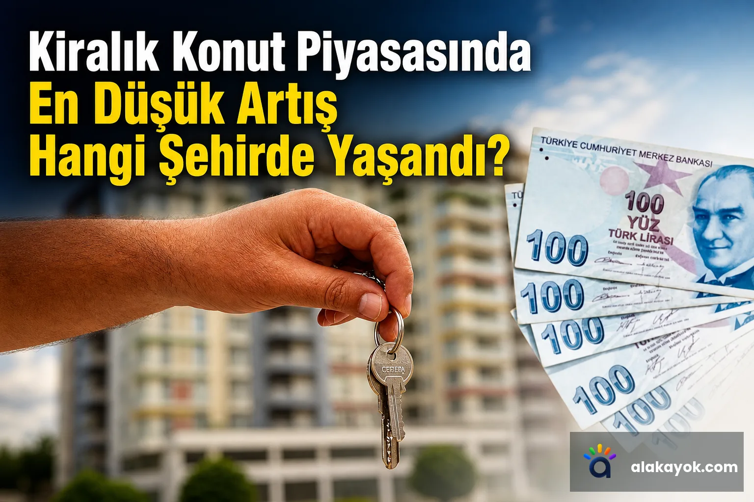 Kiralık Konut Piyasasında En Düşük Artış Hangi Şehirde Yaşandı?