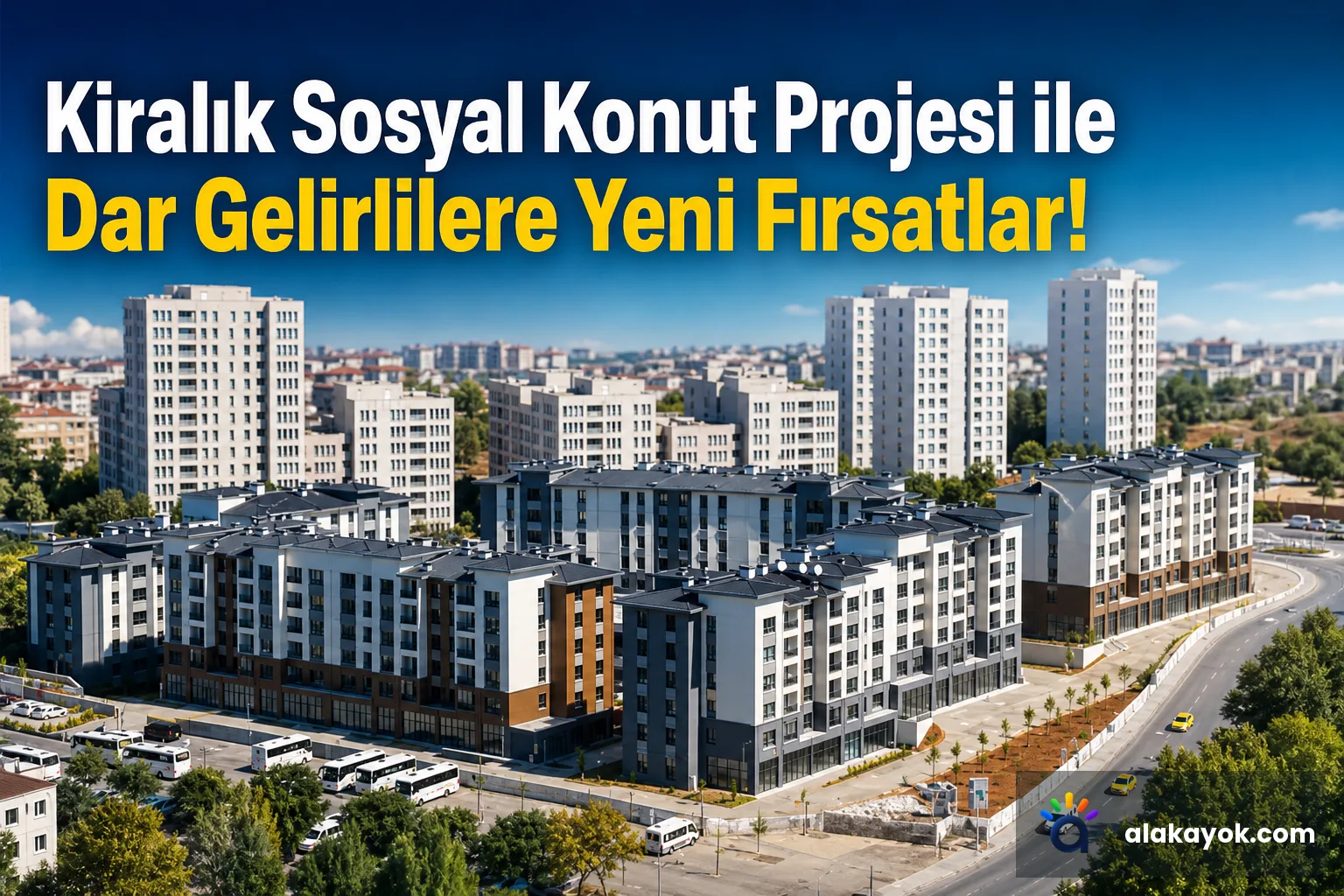 Kiralık Sosyal Konut Projesi ile Dar Gelirlilere Yeni Fırsatlar!