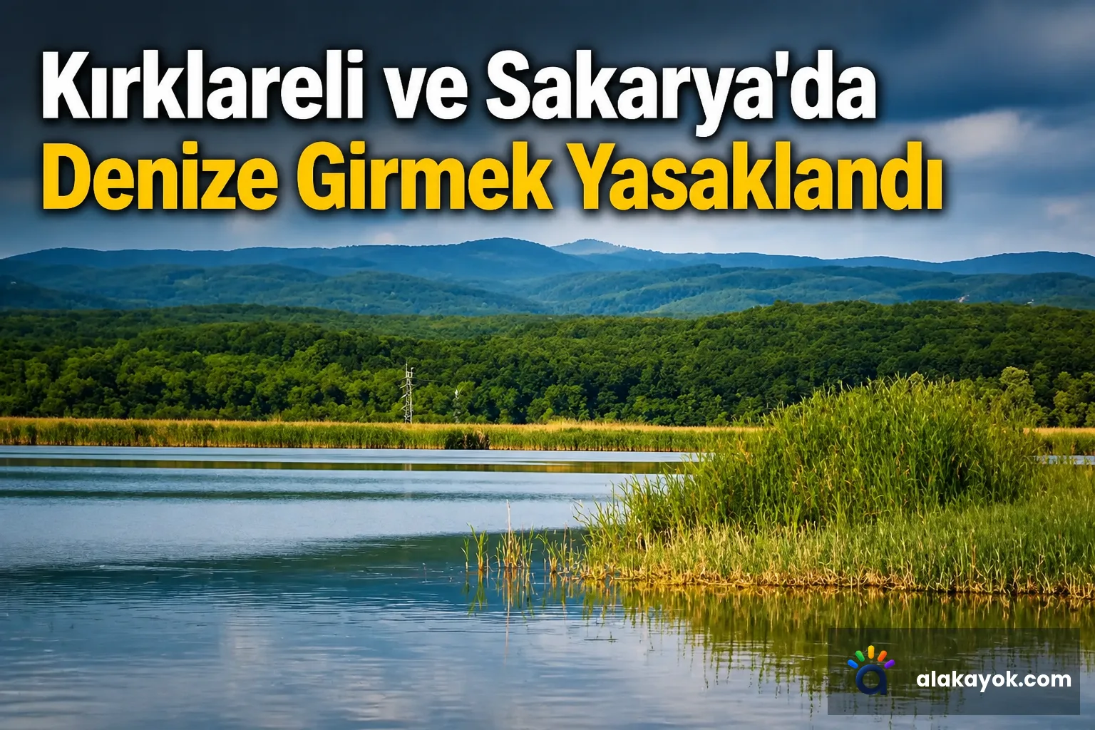 Kırklareli ve Sakarya'da Denize Girmek Yasaklandı