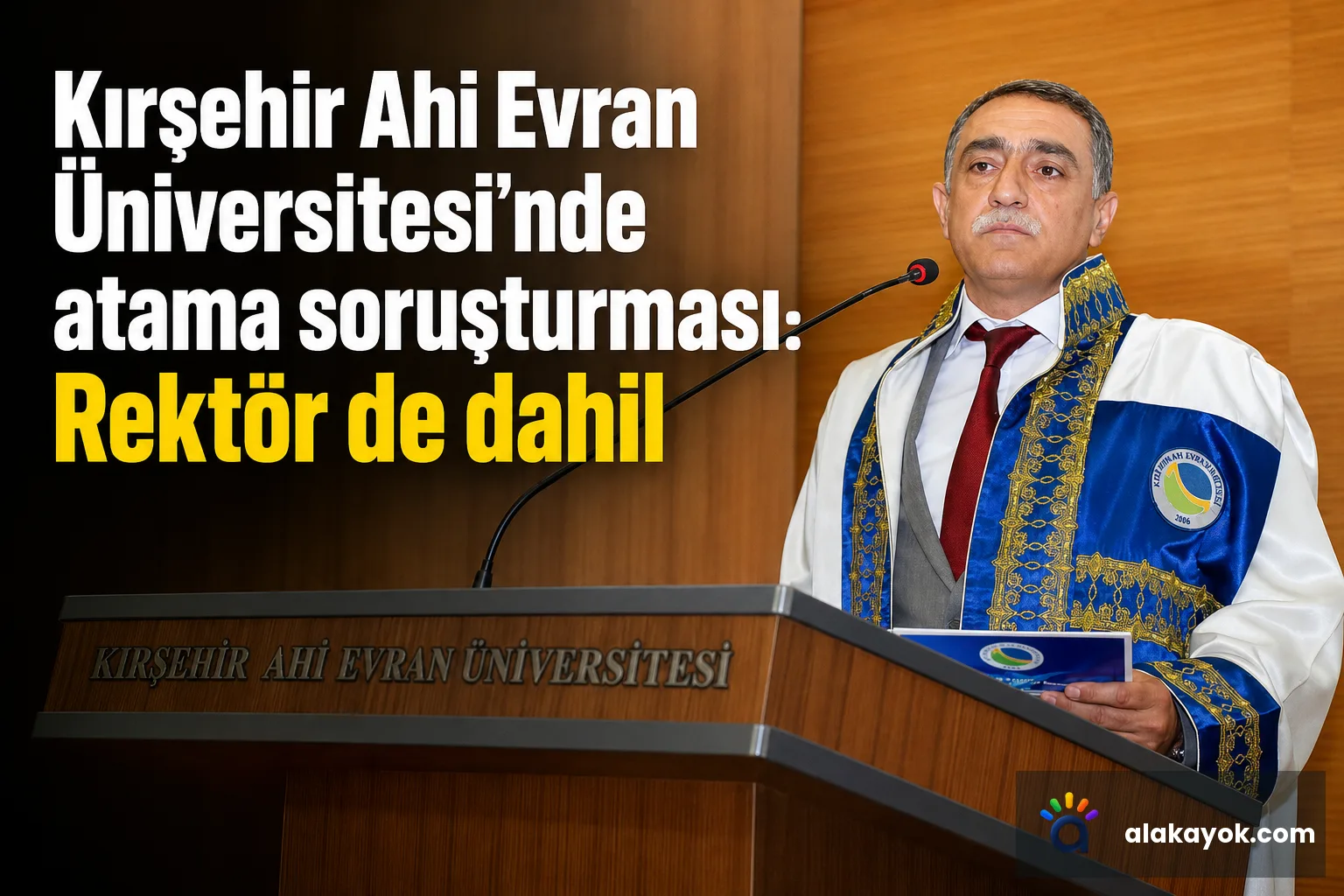 Kırşehir Ahi Evran Üniversitesi'nde atama soruşturması: Rektör de dahil