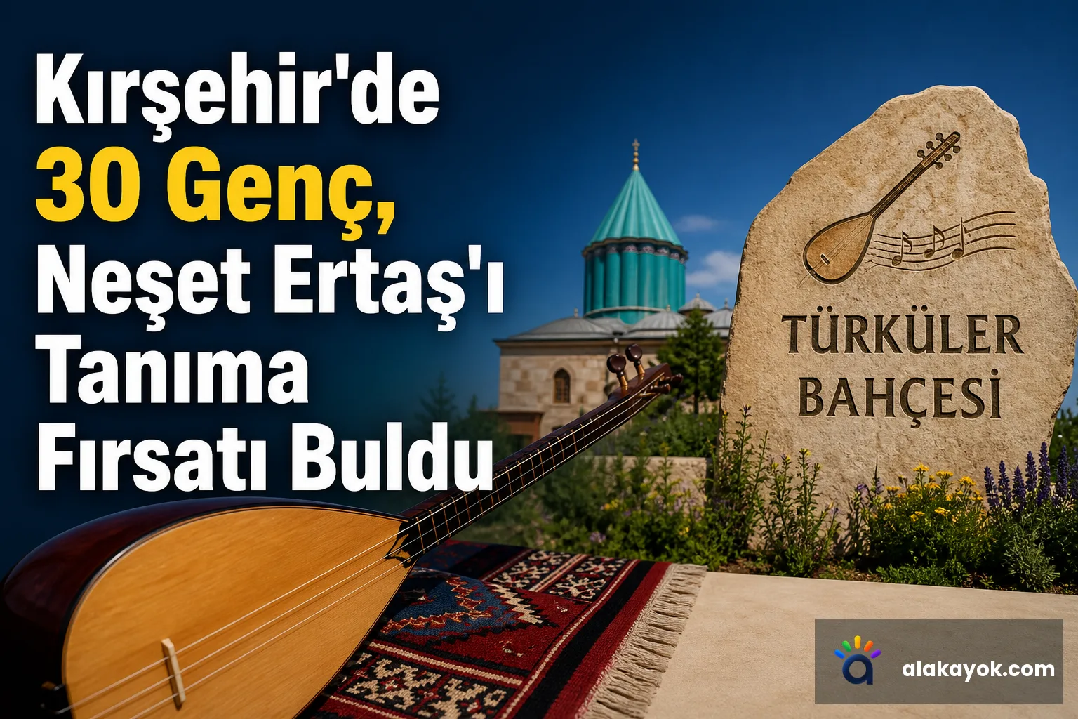 Kırşehir'de 30 Genç, Neşet Ertaş'ı Tanıma Fırsatı Buldu