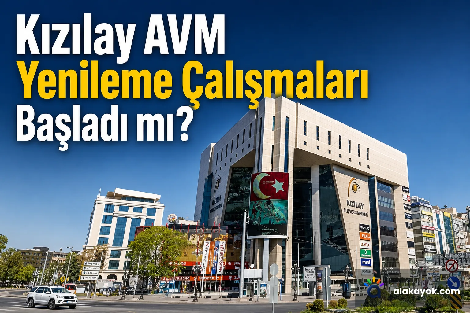 Kızılay AVM Yenileme Çalışmaları Başladı mı?
