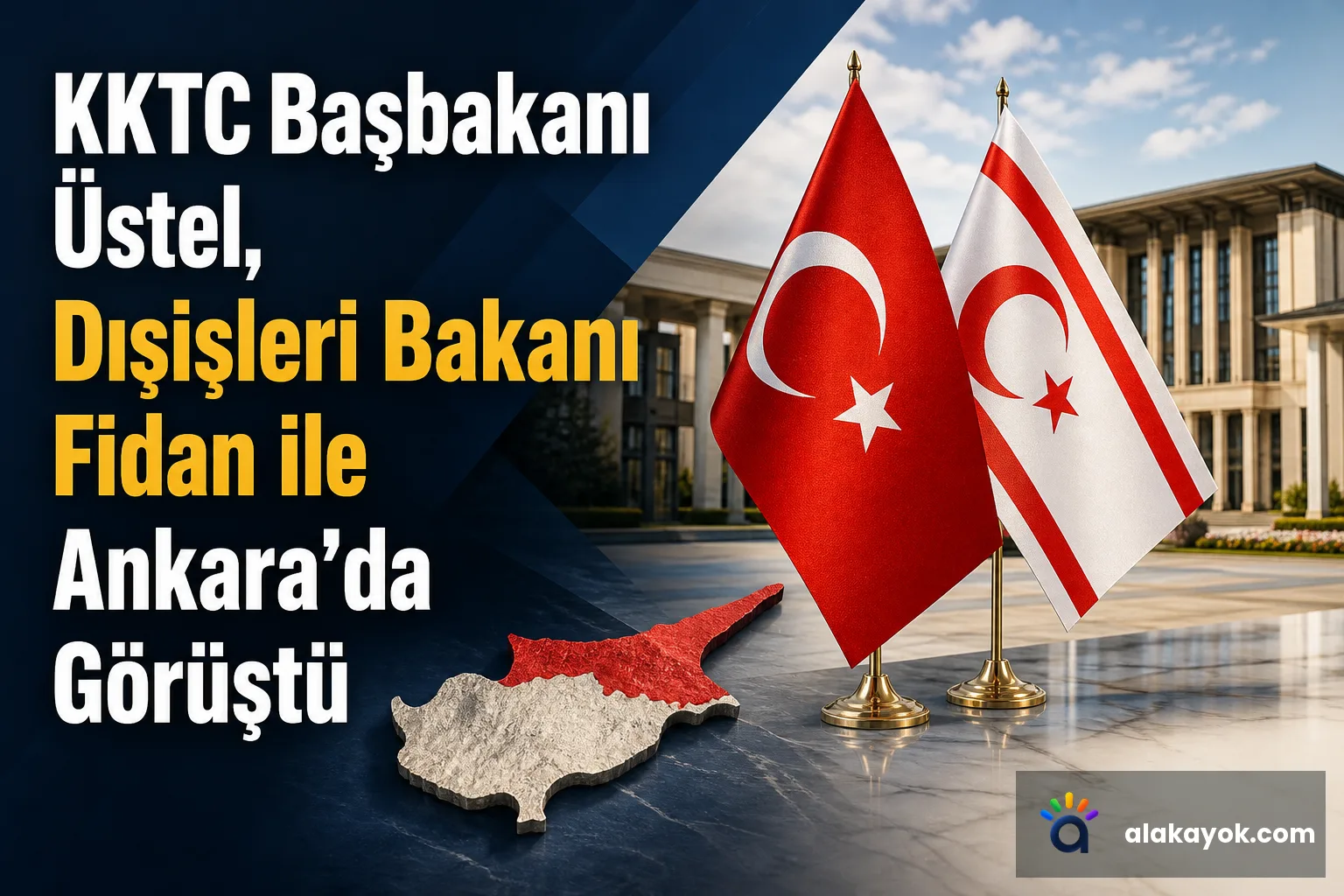 KKTC Başbakanı Üstel, Dışişleri Bakanı Fidan ile Ankara'da Görüştü