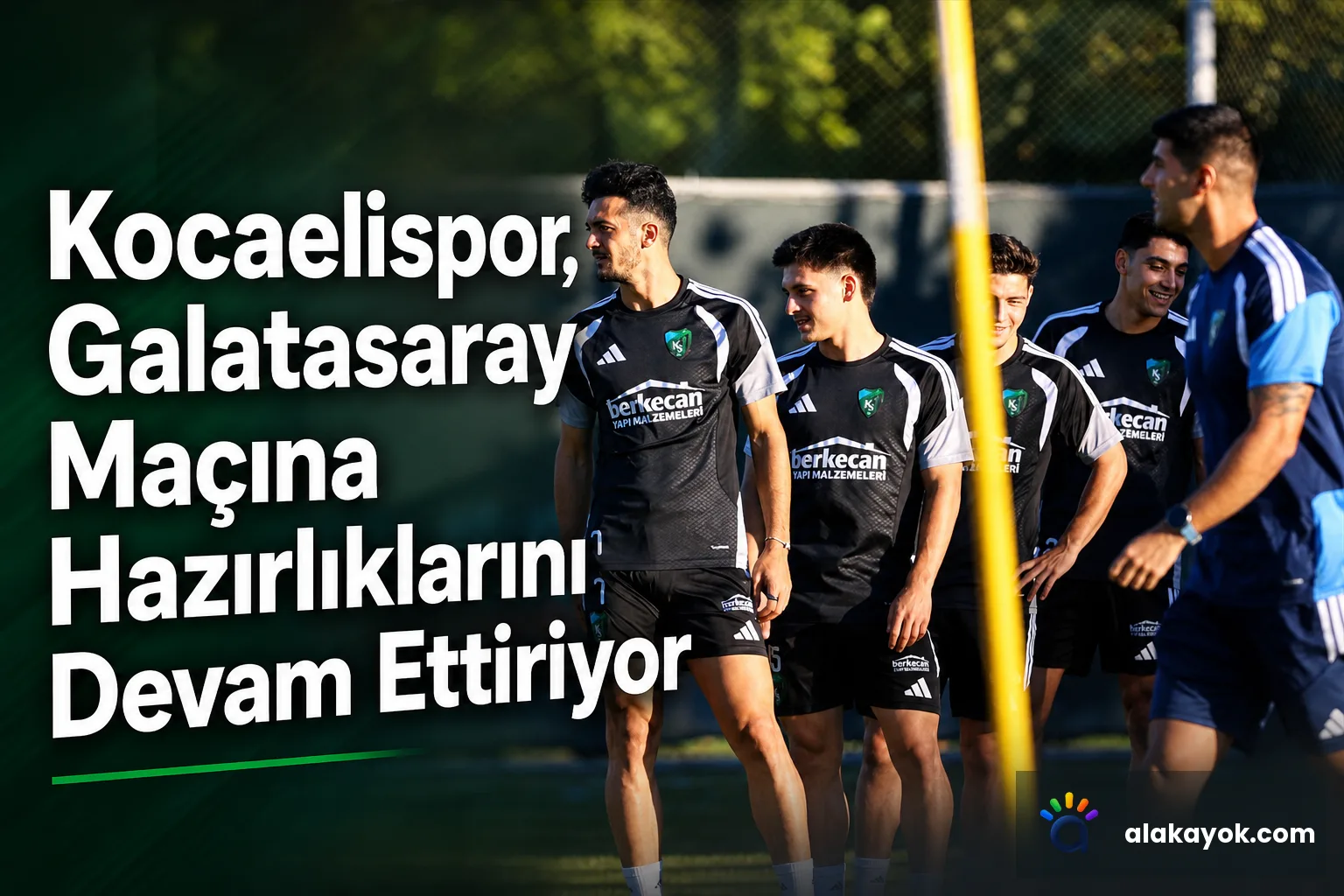 Kocaelispor, Galatasaray Maçına Hazırlıklarını Devam Ettiriyor