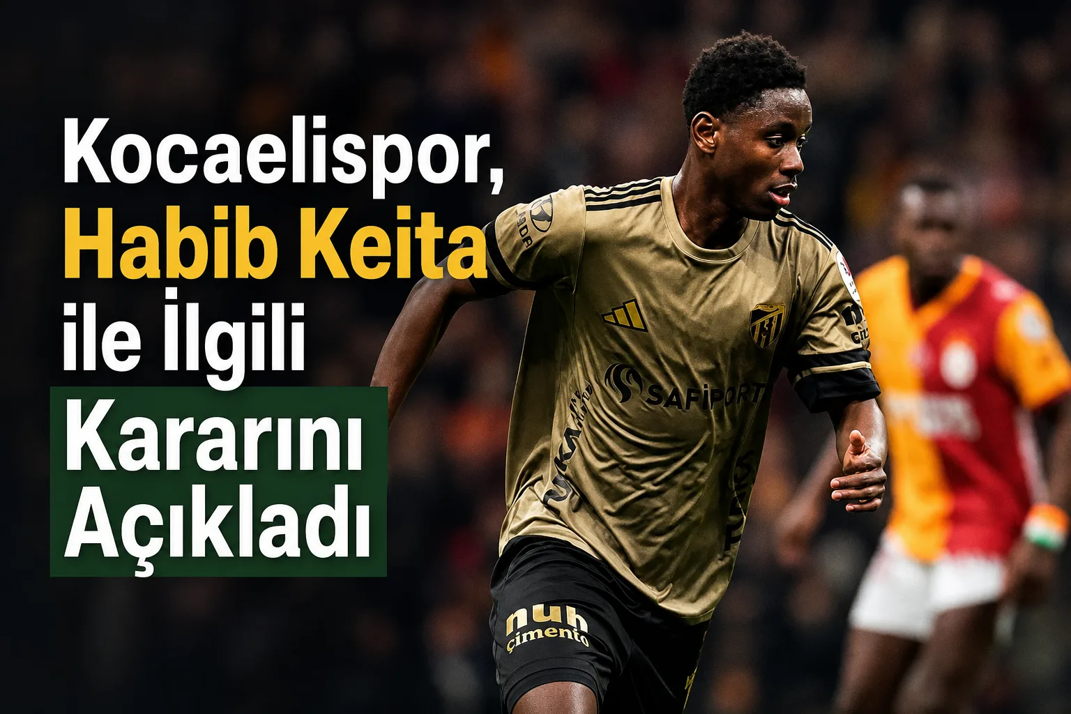 Kocaelispor, Habib Keita ile İlgili Kararını Açıkladı