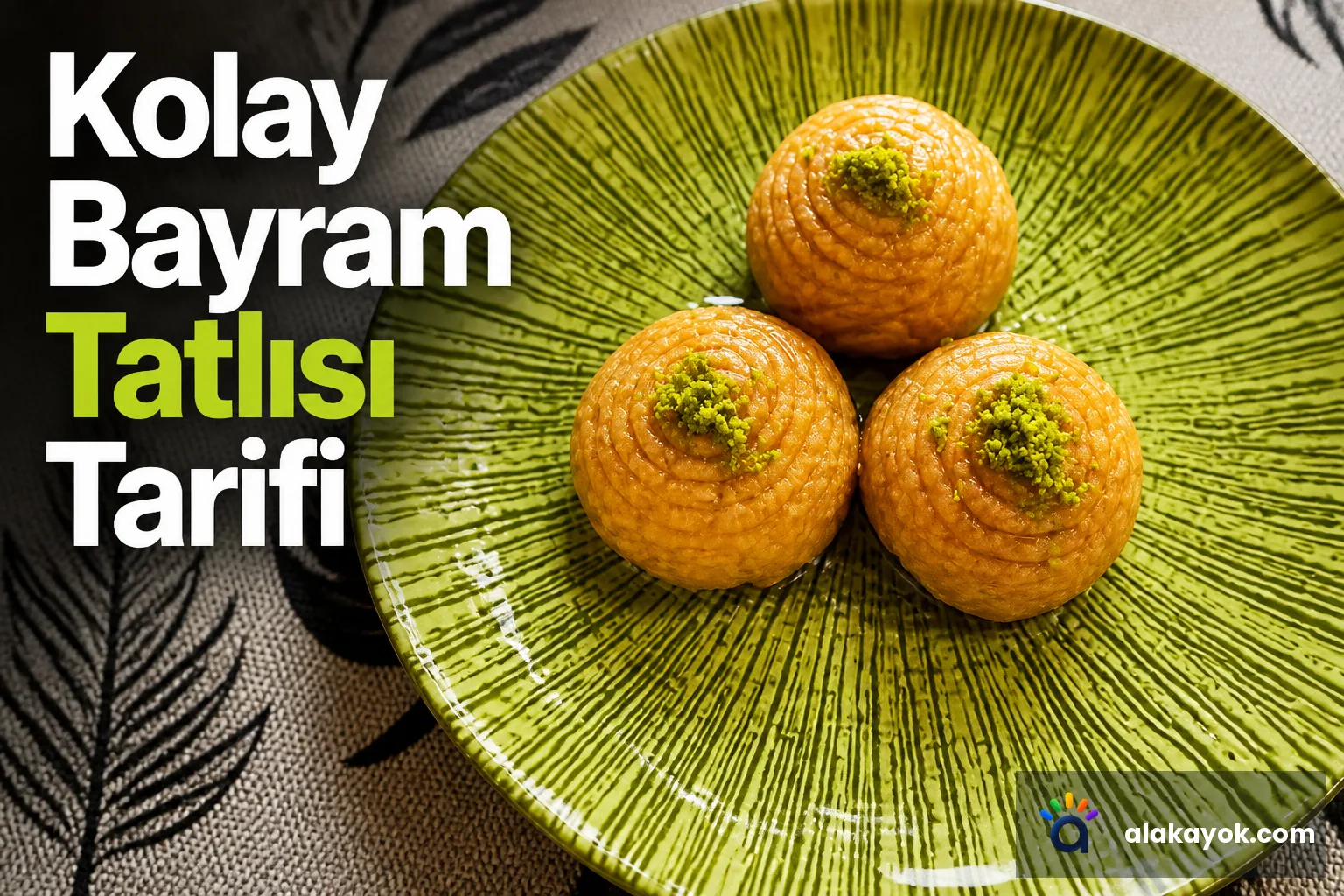 Kolay Bayram Tatlısı Tarifi