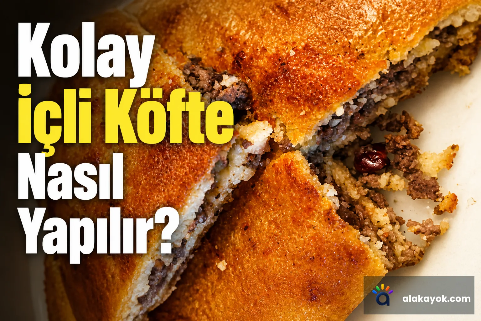 Kolay İçli Köfte Nasıl Yapılır?