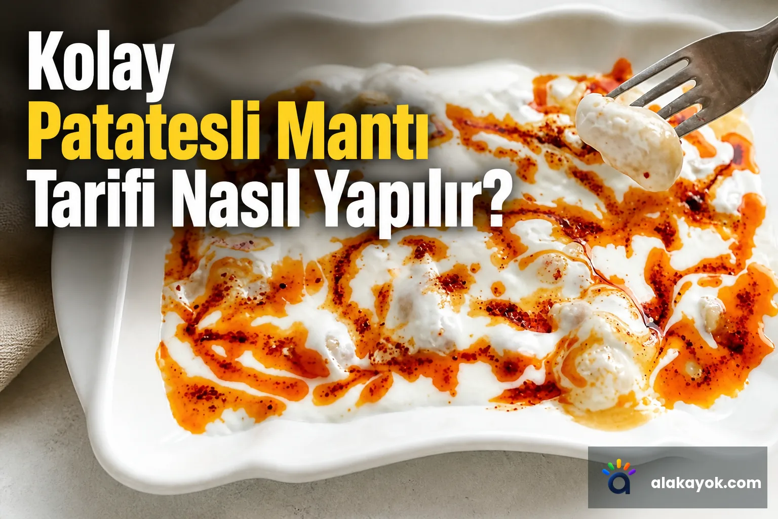 Kolay Patatesli Mantı Tarifi Nasıl Yapılır?