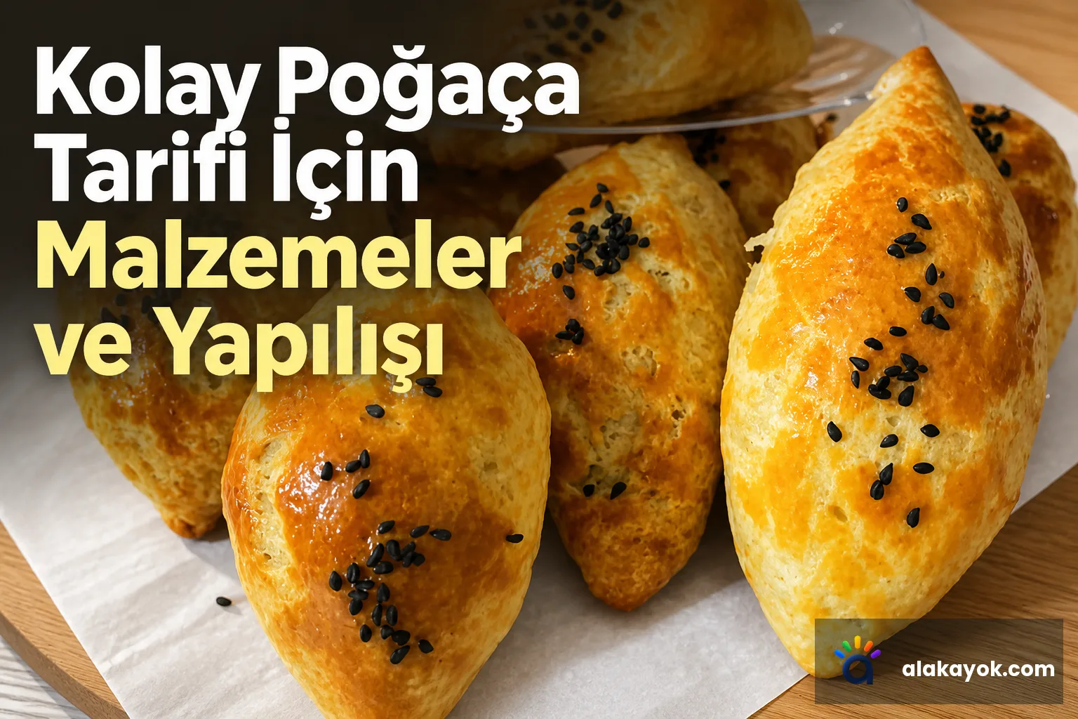 Kolay Poğaça Tarifi İçin Malzemeler ve Yapılışı