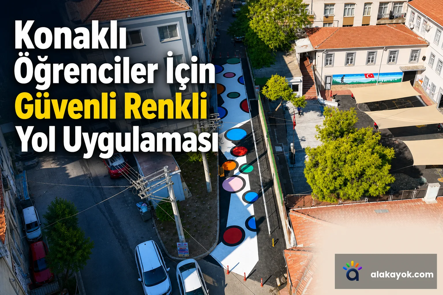 Konaklı Öğrenciler İçin Güvenli Renkli Yol Uygulaması