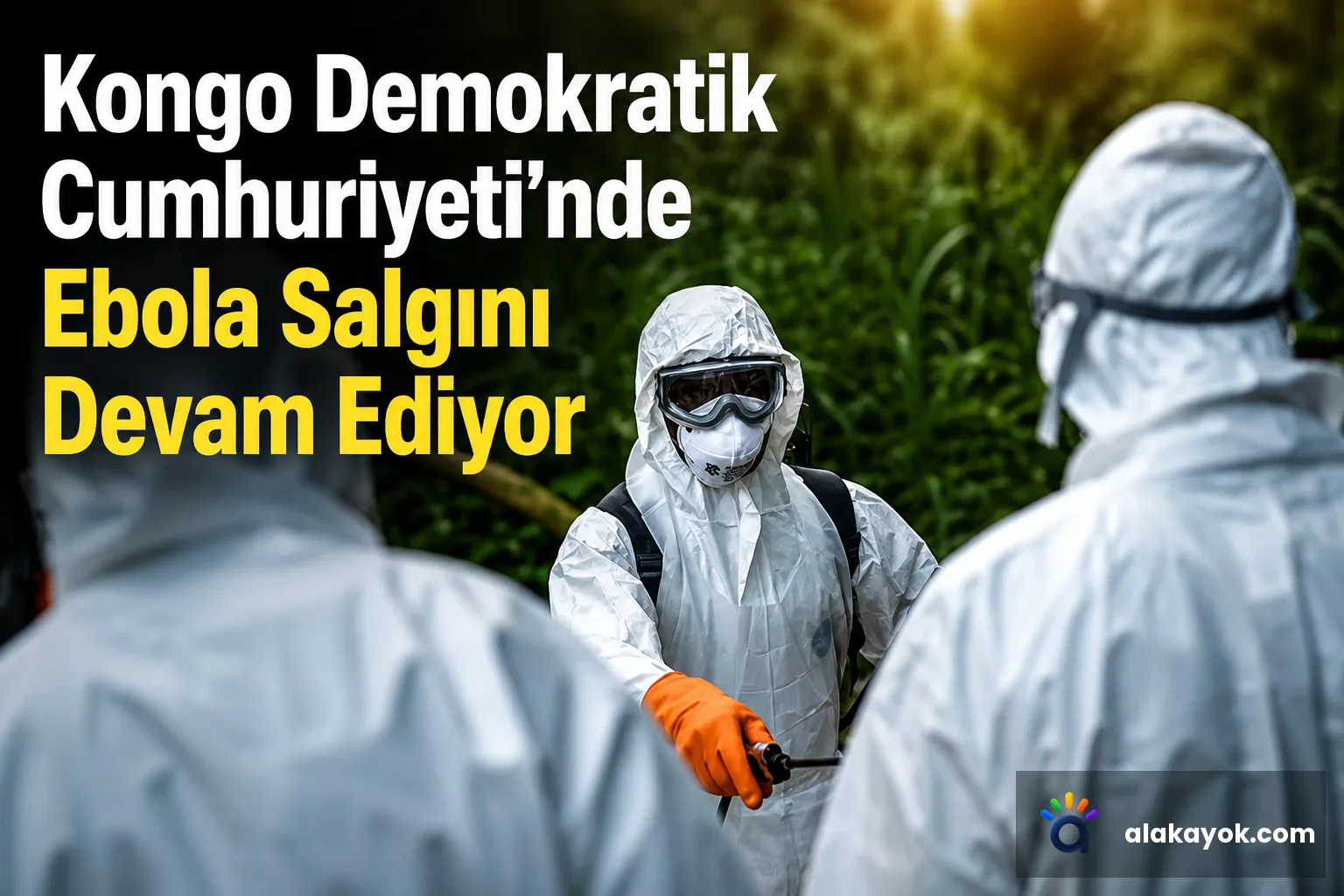 Kongo Demokratik Cumhuriyeti'nde Ebola Salgını Devam Ediyor