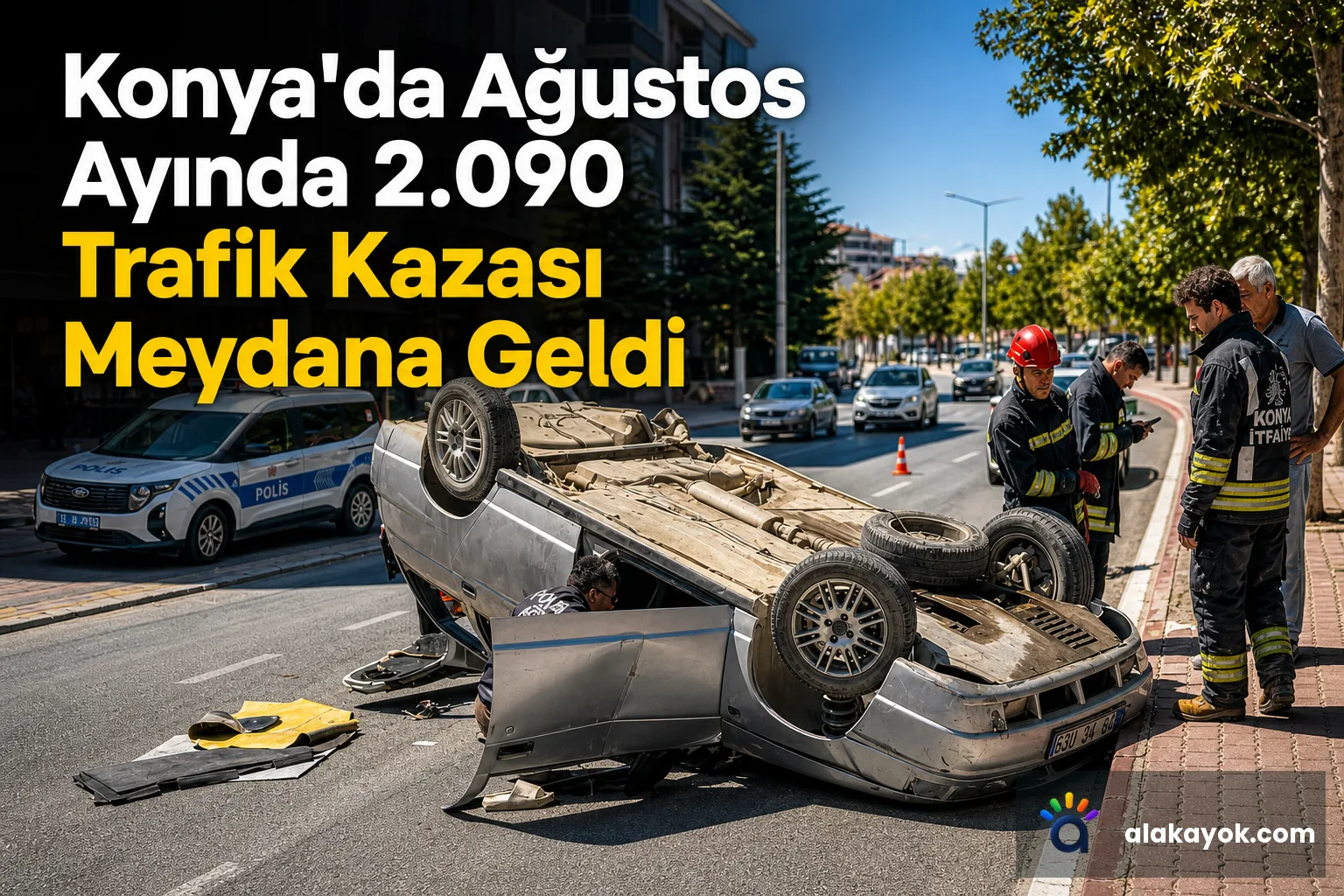 Konya'da Ağustos Ayında 2.090 Trafik Kazası Meydana Geldi