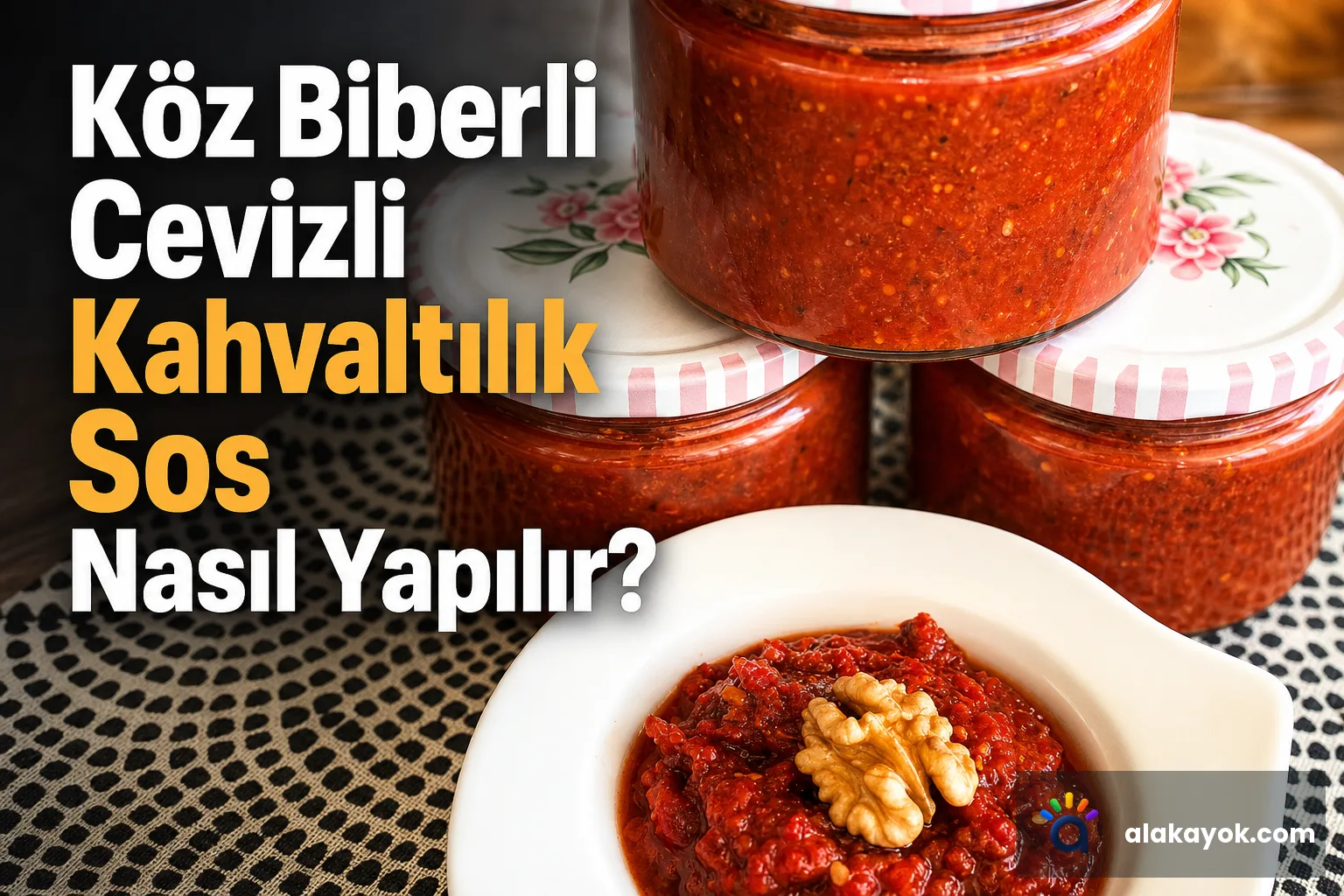 Köz Biberli Cevizli Kahvaltılık Sos Nasıl Yapılır?
