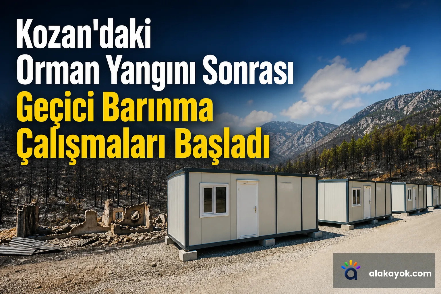 Kozan'daki Orman Yangını Sonrası Geçici Barınma Çalışmaları Başladı