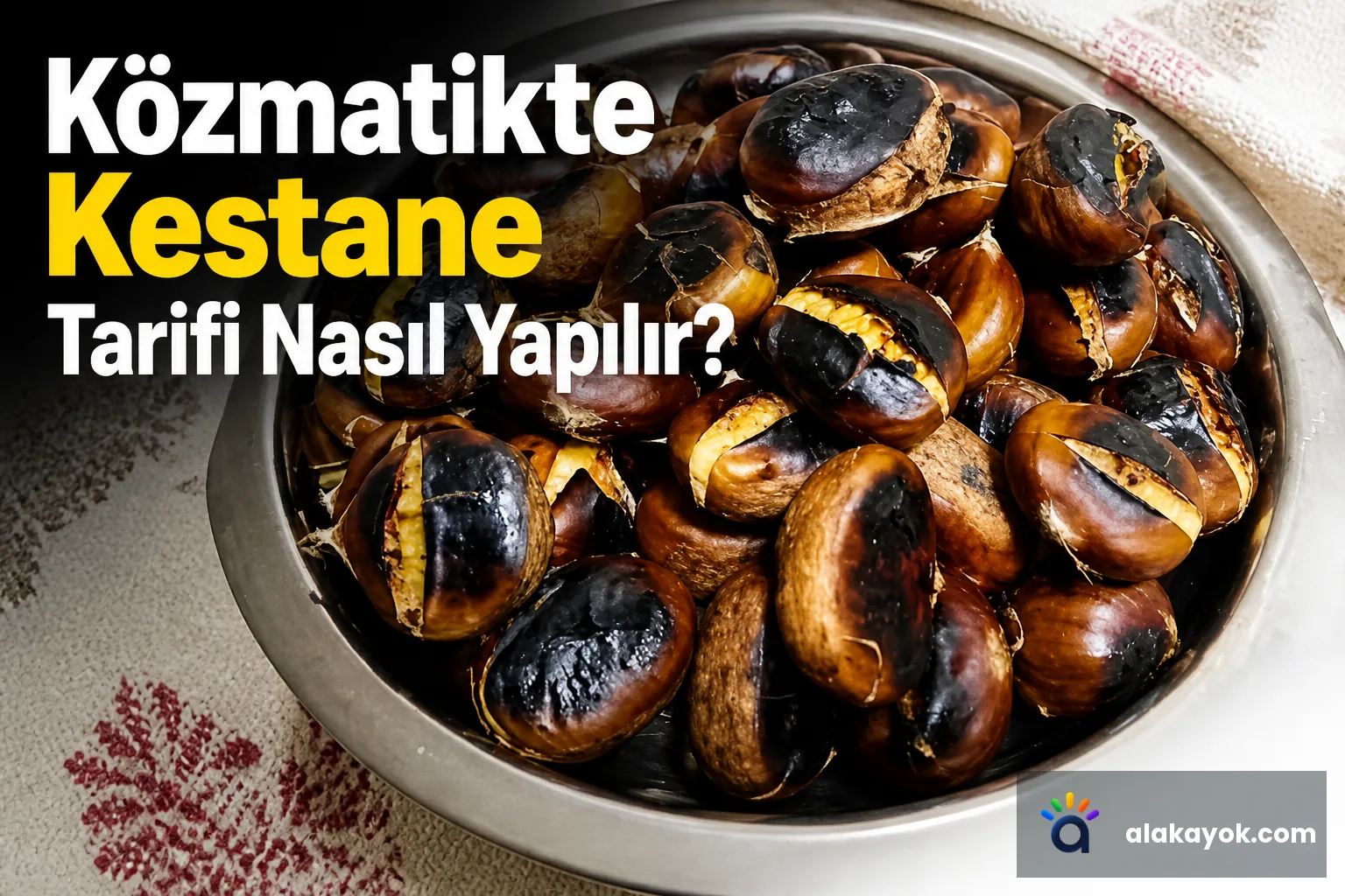 Közmatikte Kestane Tarifi Nasıl Yapılır?