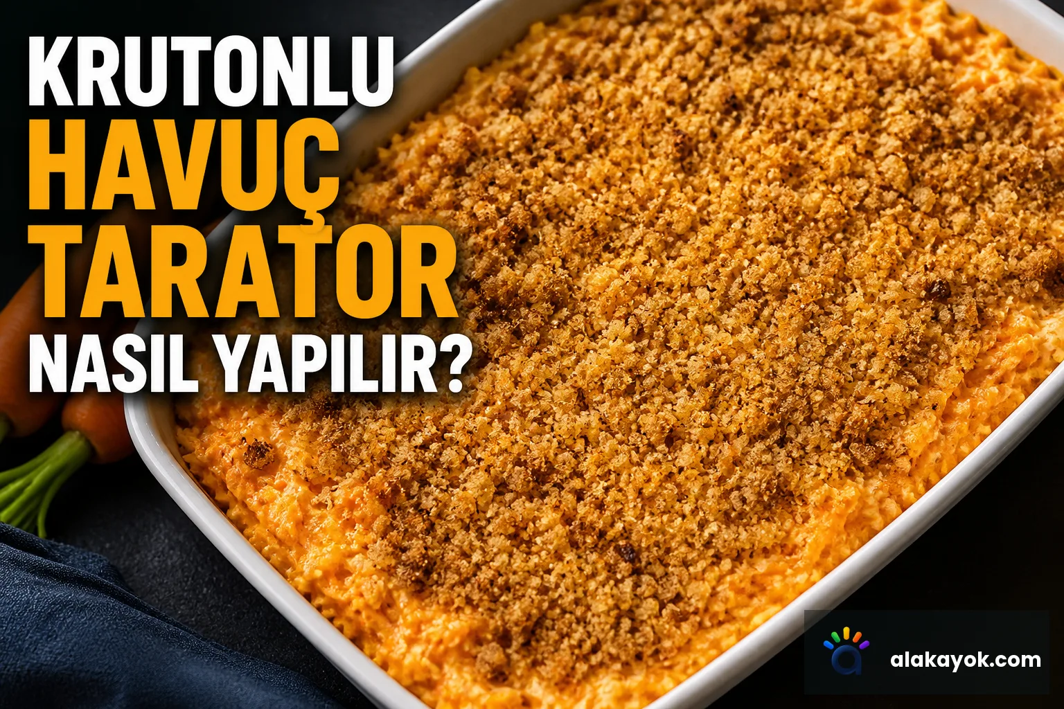 Krutonlu Havuç Tarator Nasıl Yapılır?