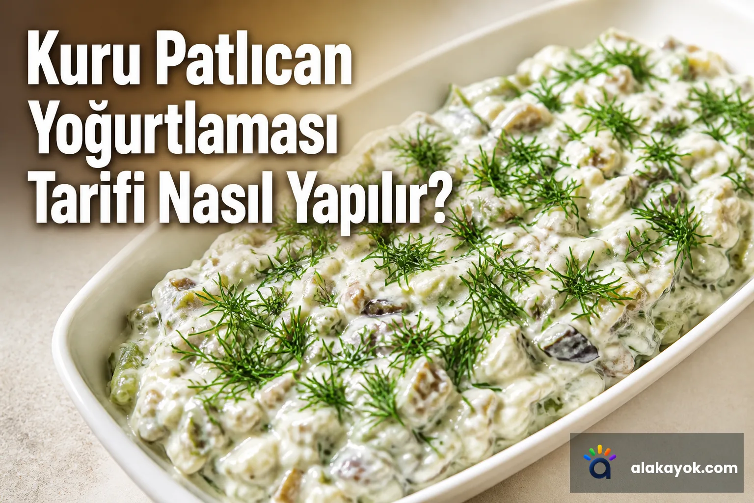 Kuru Patlıcan Yoğurtlaması Tarifi Nasıl Yapılır?