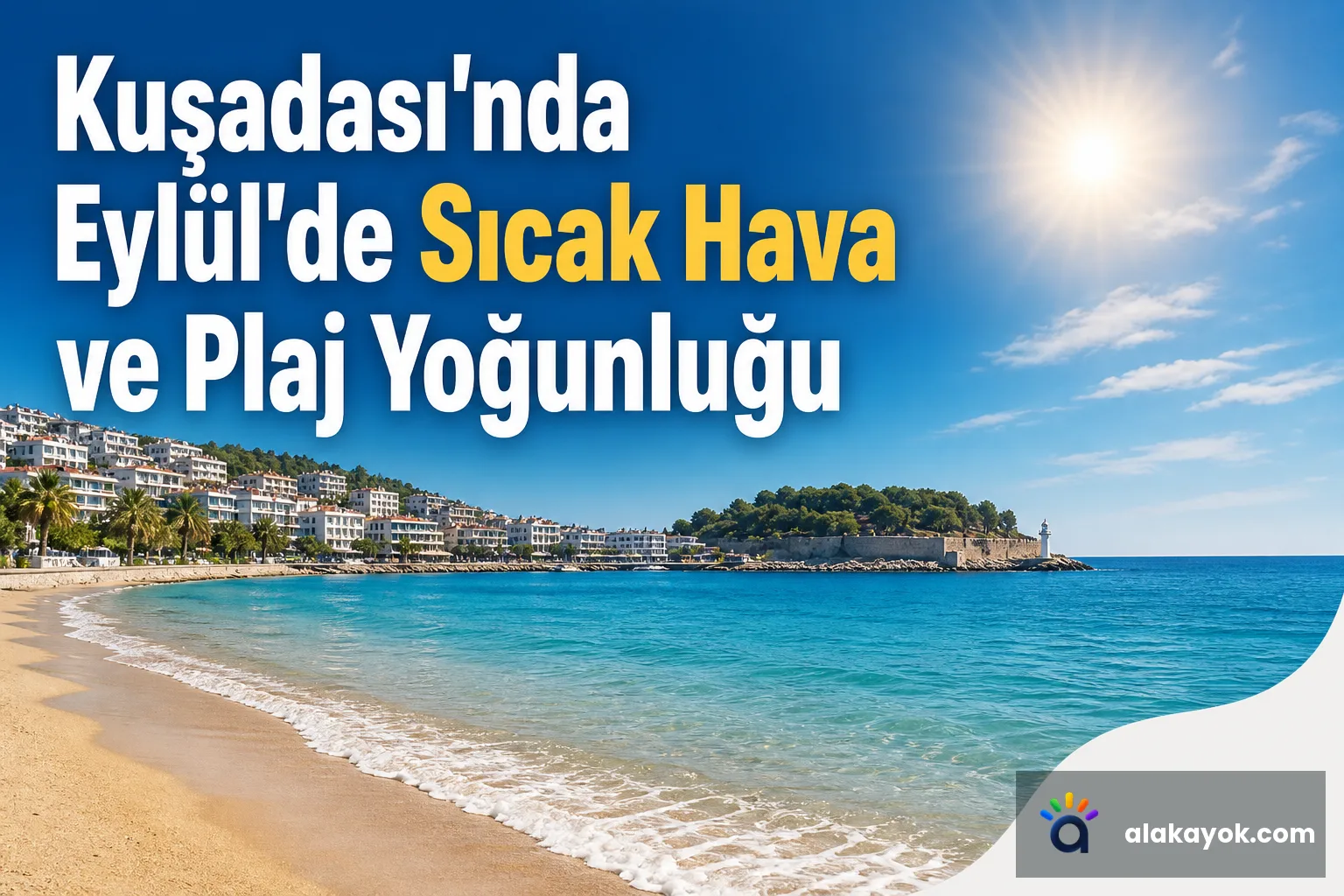 Kuşadası'nda Eylül'de Sıcak Hava ve Plaj Yoğunluğu