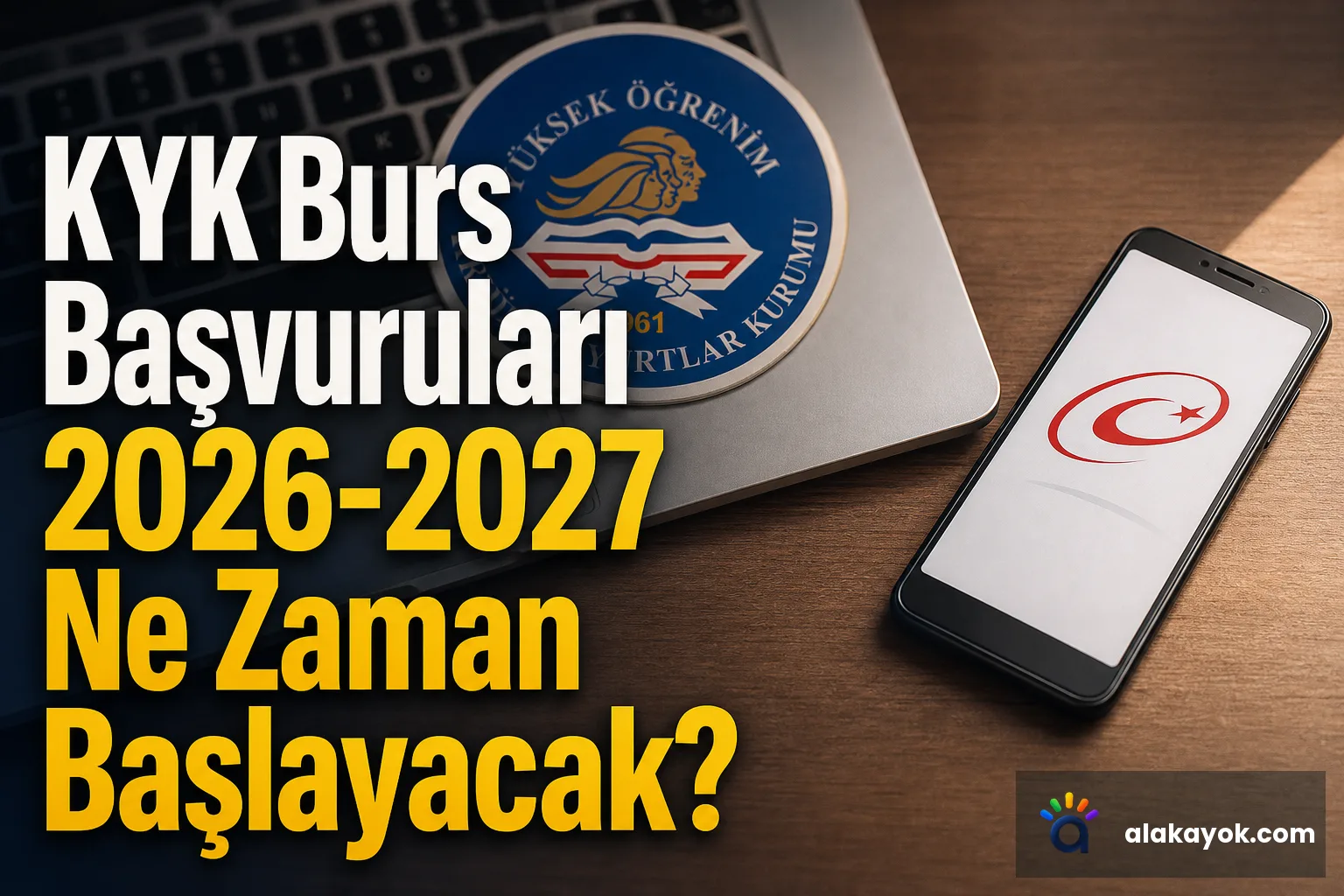 KYK Burs Başvuruları 2026-2027 Ne Zaman Başlayacak?