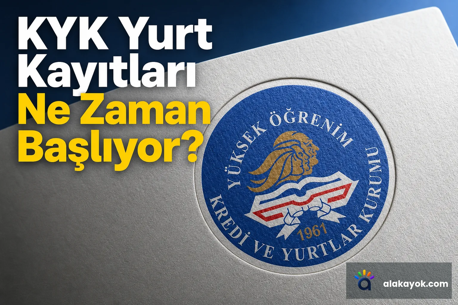 KYK Yurt Kayıtları Ne Zaman Başlıyor?