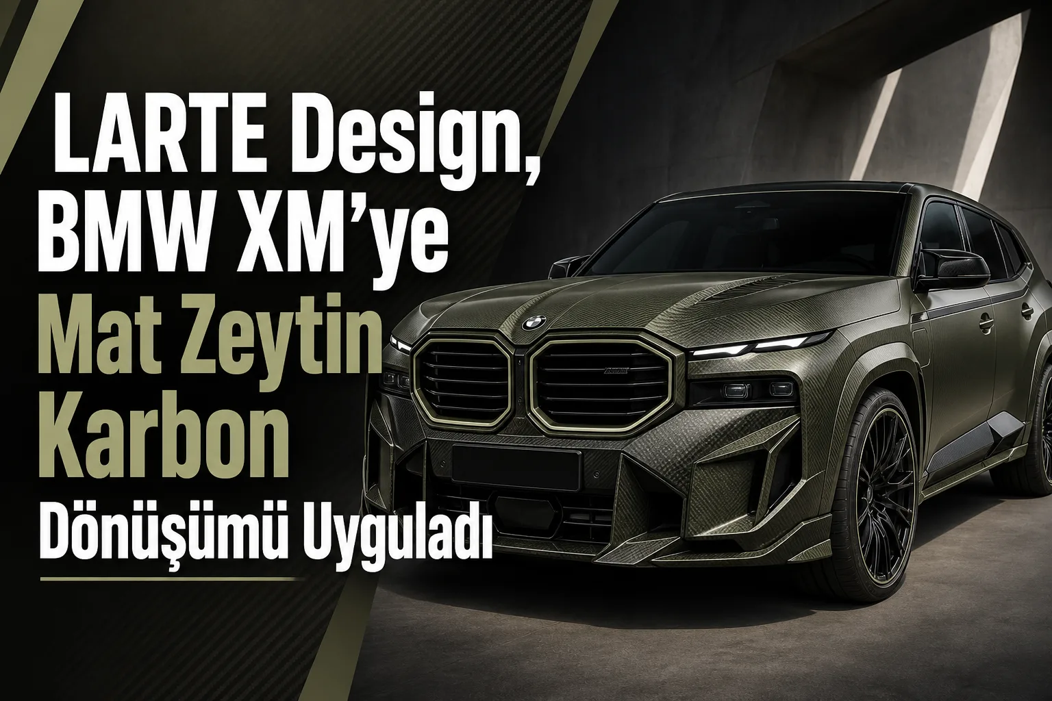 LARTE Design, BMW XM'ye Mat Zeytin Karbon Dönüşümü Uyguladı