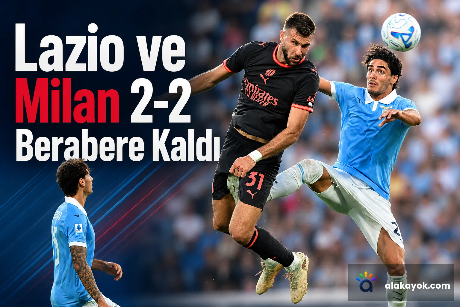 Lazio ve Milan 2-2 Berabere Kaldı
