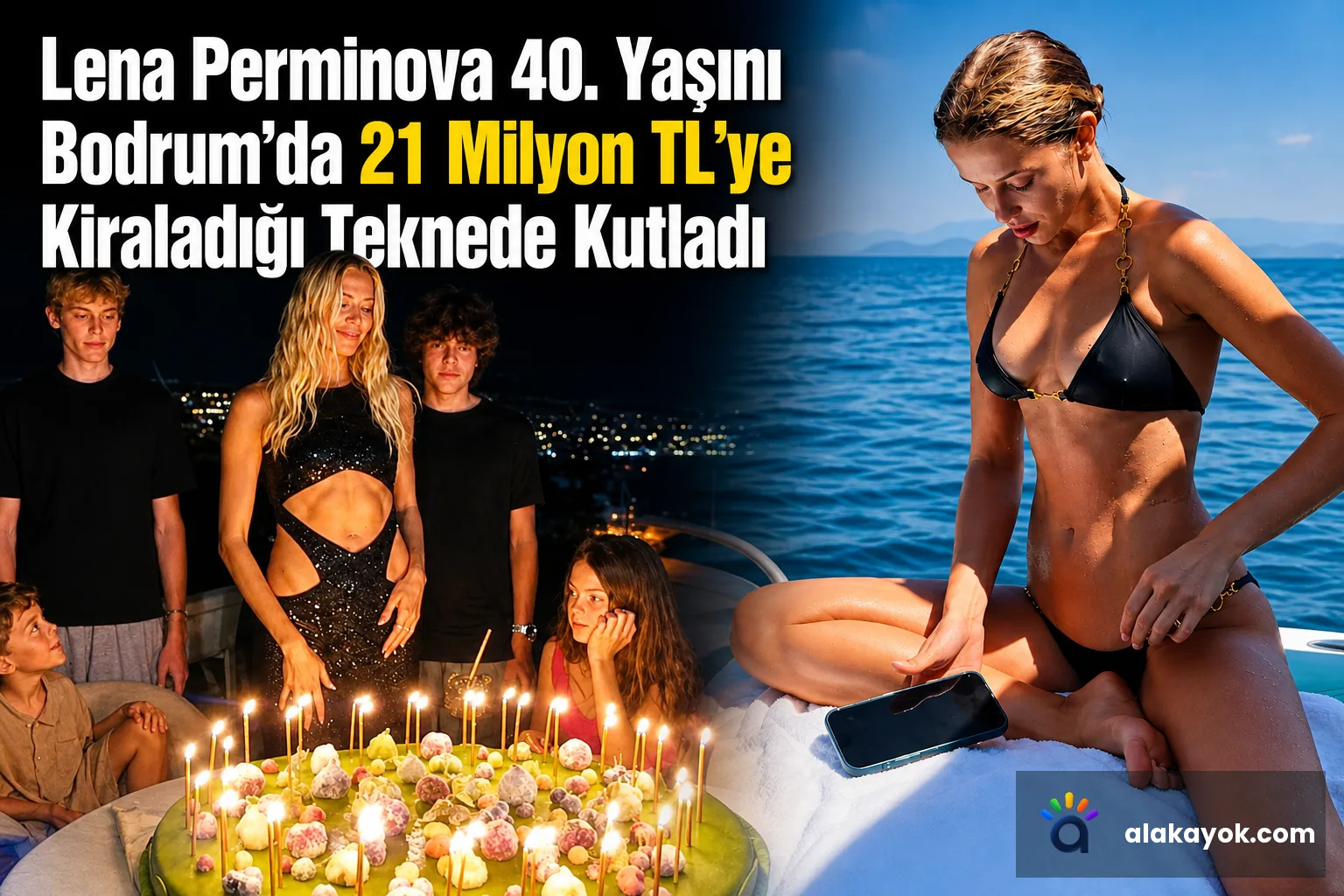 Lena Perminova 40. Yaşını Bodrum'da 21 Milyon TL'ye Kiraladığı Teknede Kutladı