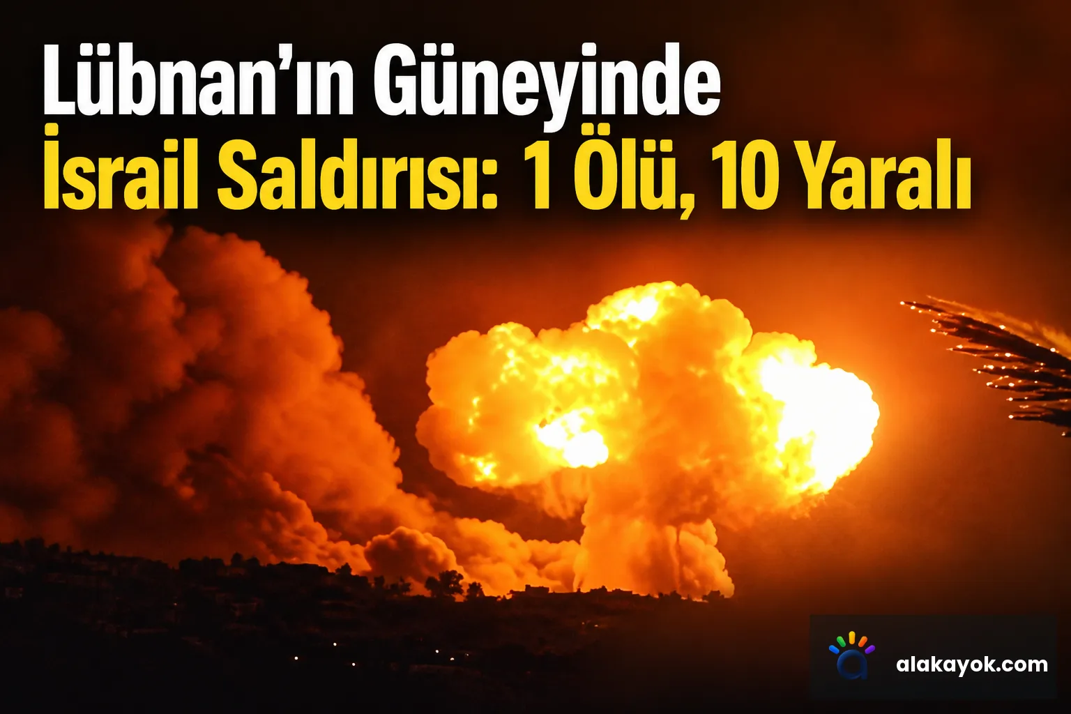 Lübnan'ın Güneyinde İsrail Saldırısı: 1 Ölü, 10 Yaralı