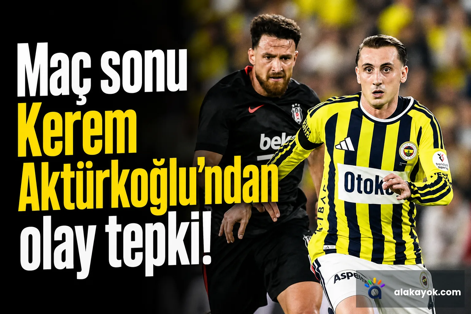 Maç sonu Kerem Aktürkoğlu'ndan olay tepki!