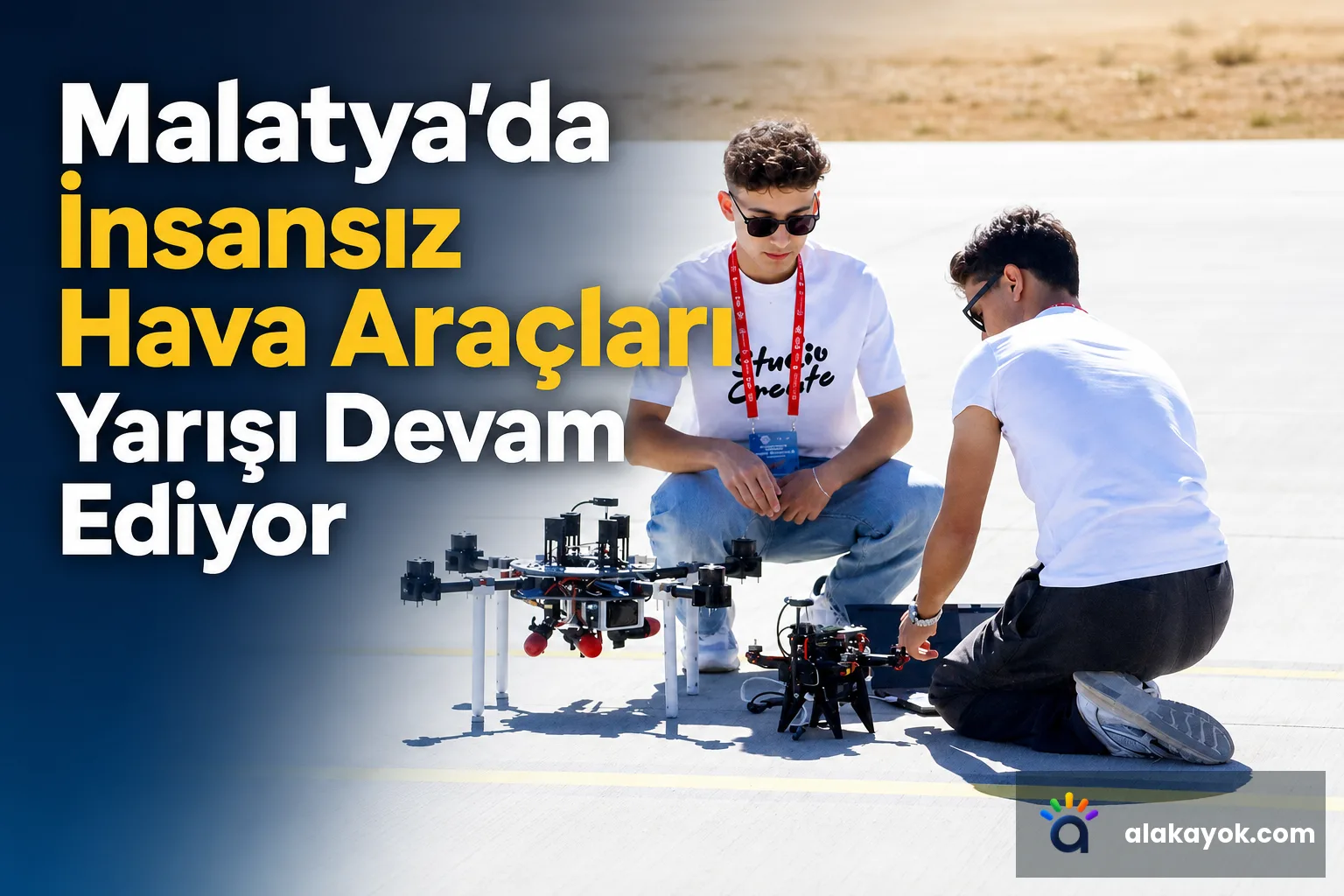 Malatya'da İnsansız Hava Araçları Yarışı Devam Ediyor