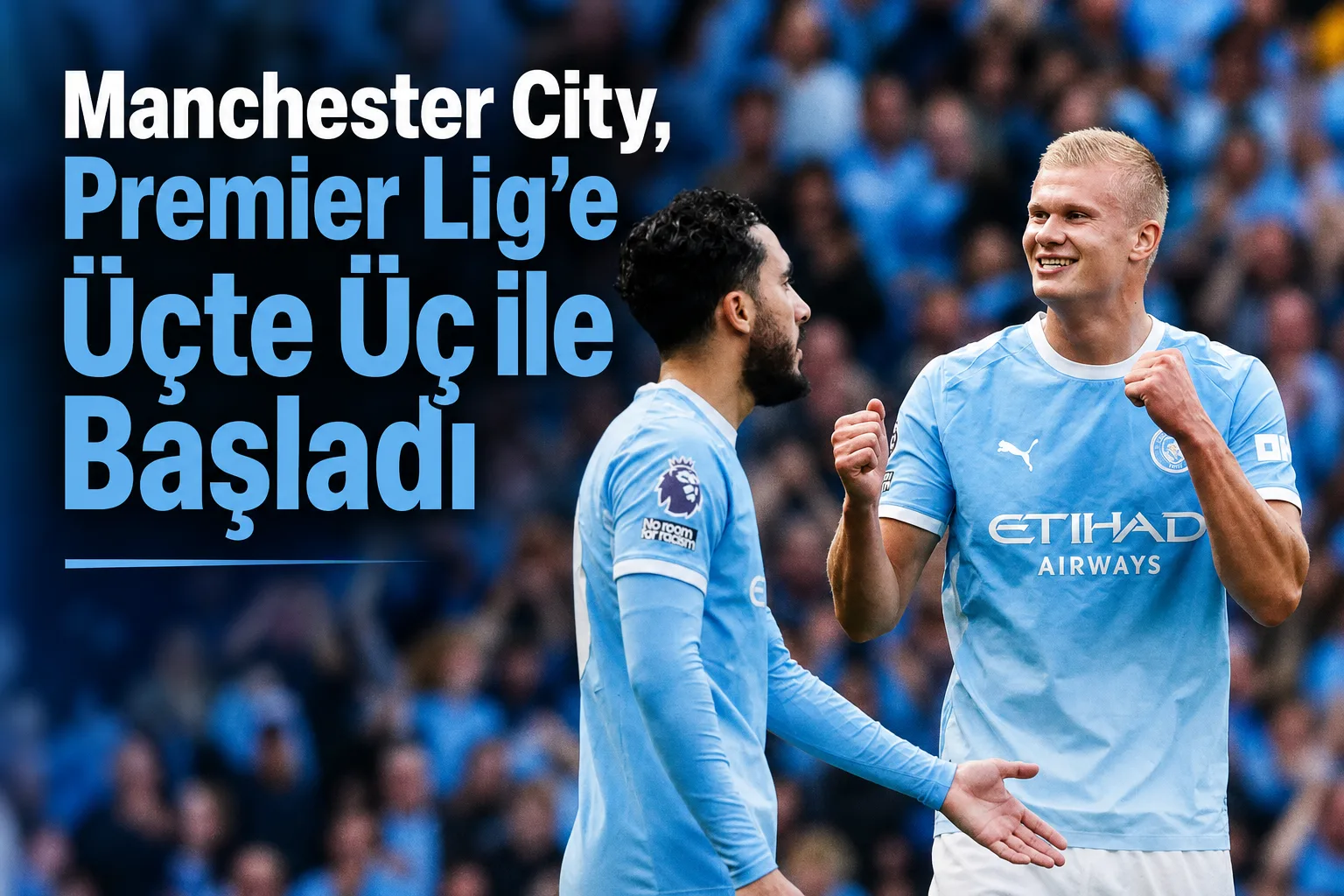 Manchester City, Premier Lig'e Üçte Üç ile Başladı