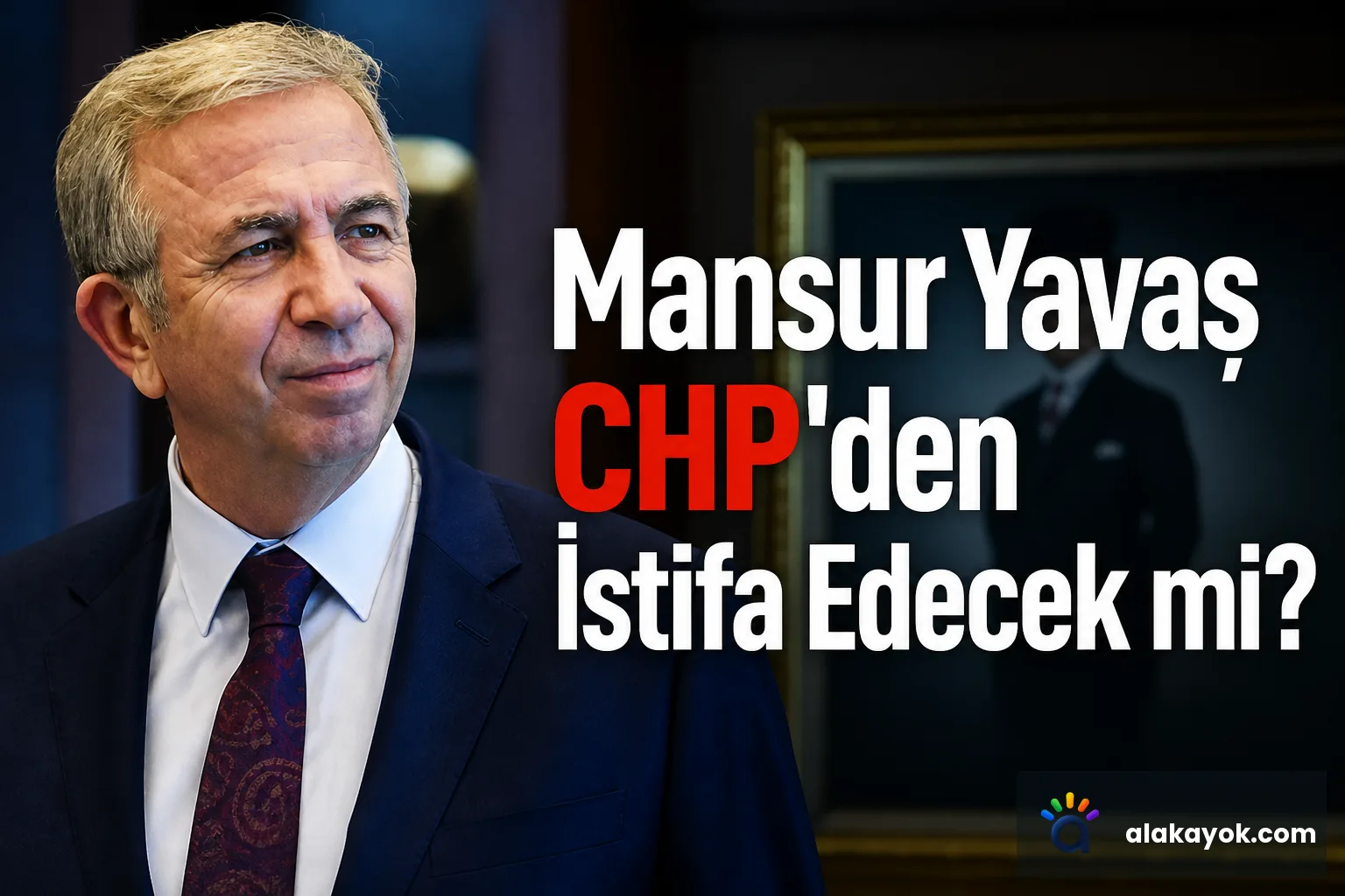 Mansur Yavaş CHP'den İstifa Edecek mi?