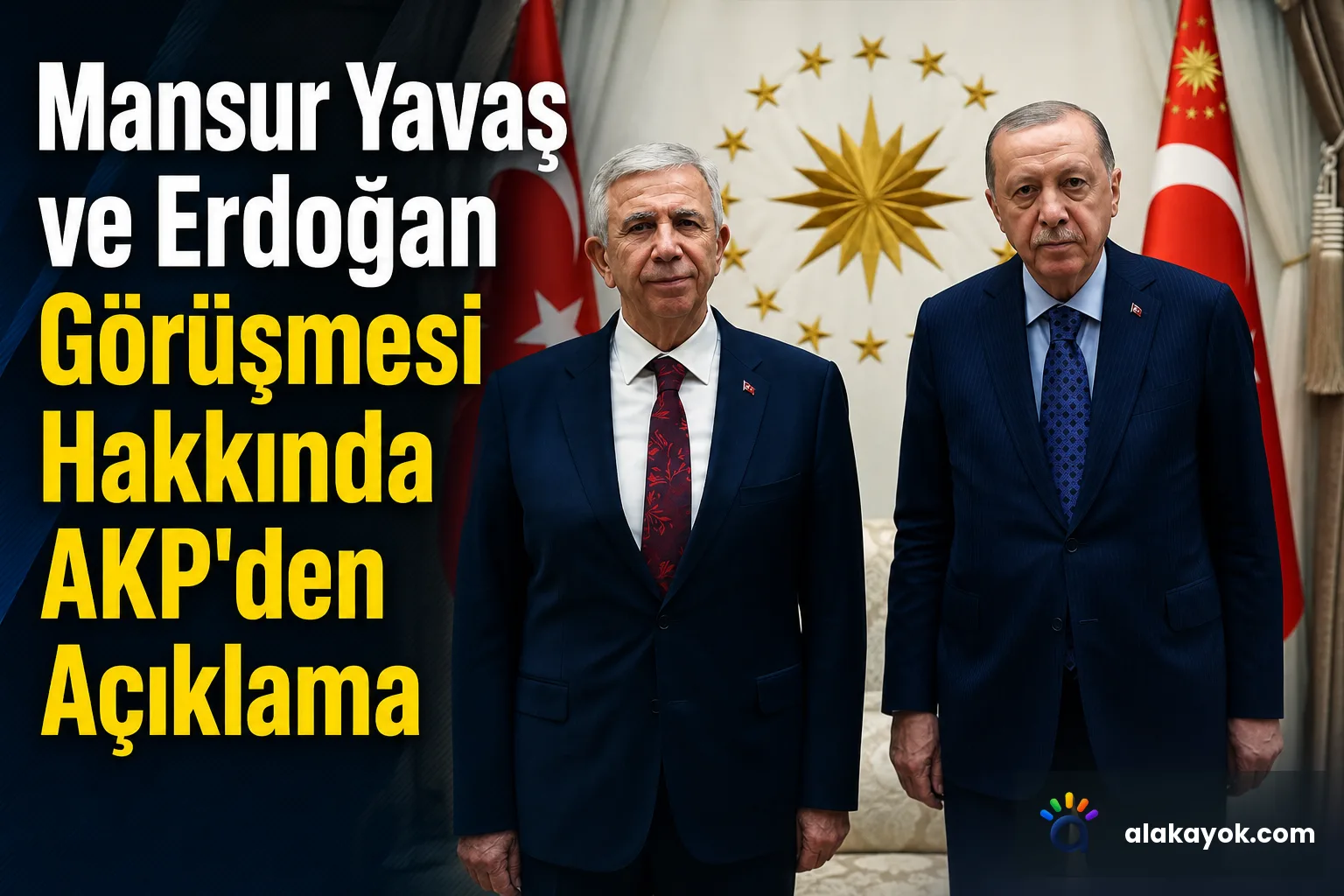 Mansur Yavaş ve Erdoğan Görüşmesi Hakkında AKP'den Açıklama